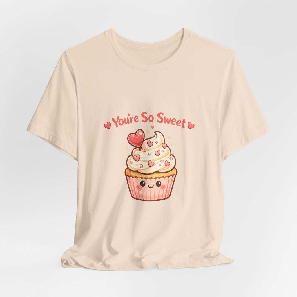 You're So Sweet Cupcake Tee