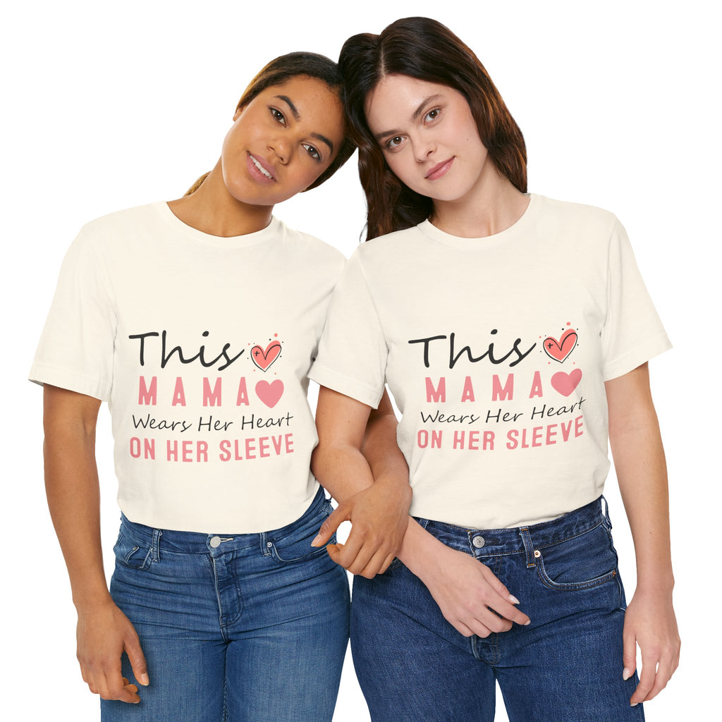 This Mama Wears Her Heart On Her Sleeve T-Shirt – Mother's Day Heart Tee