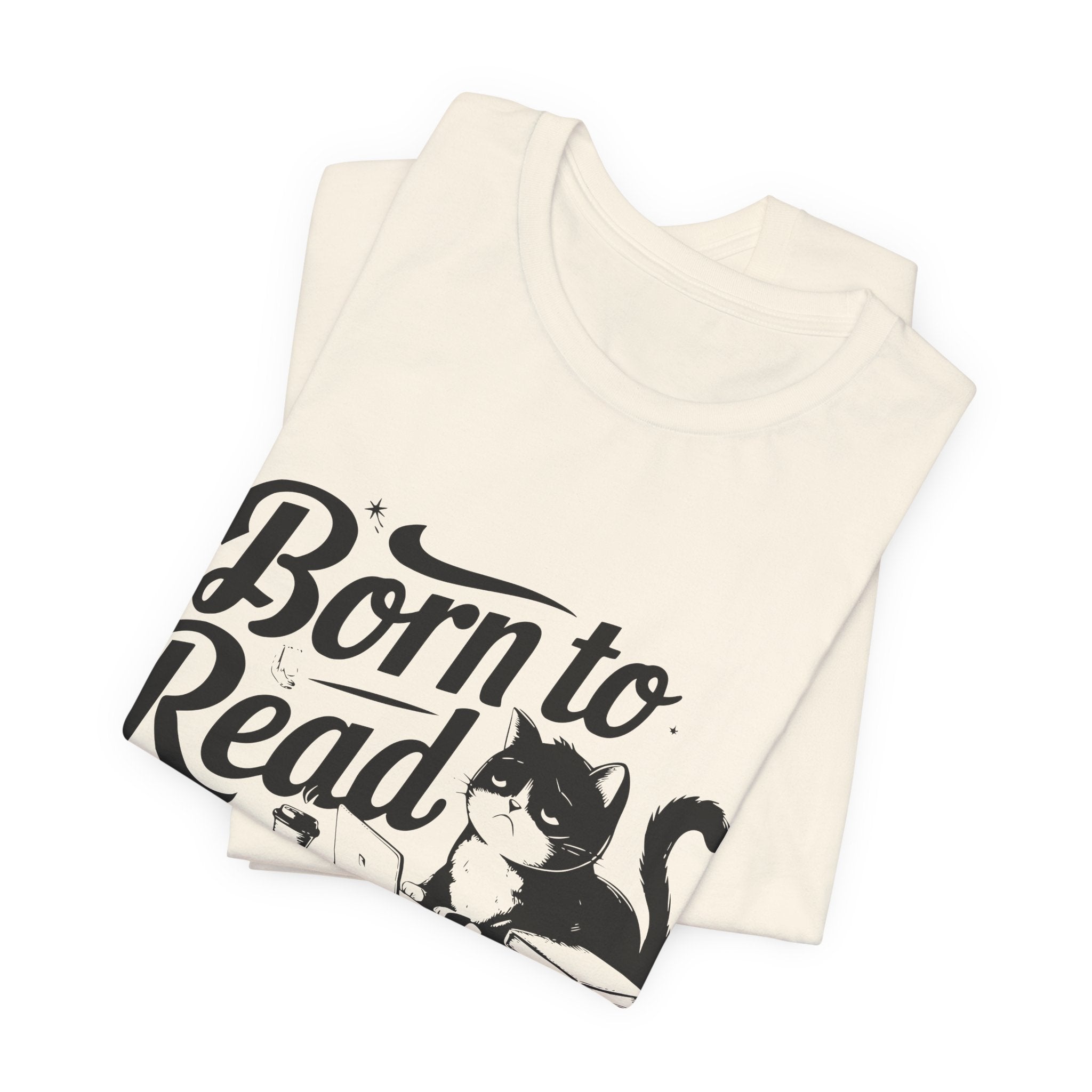 Born to Read Forced to Work Graphic Tee – Cat & Books Reader Shirt