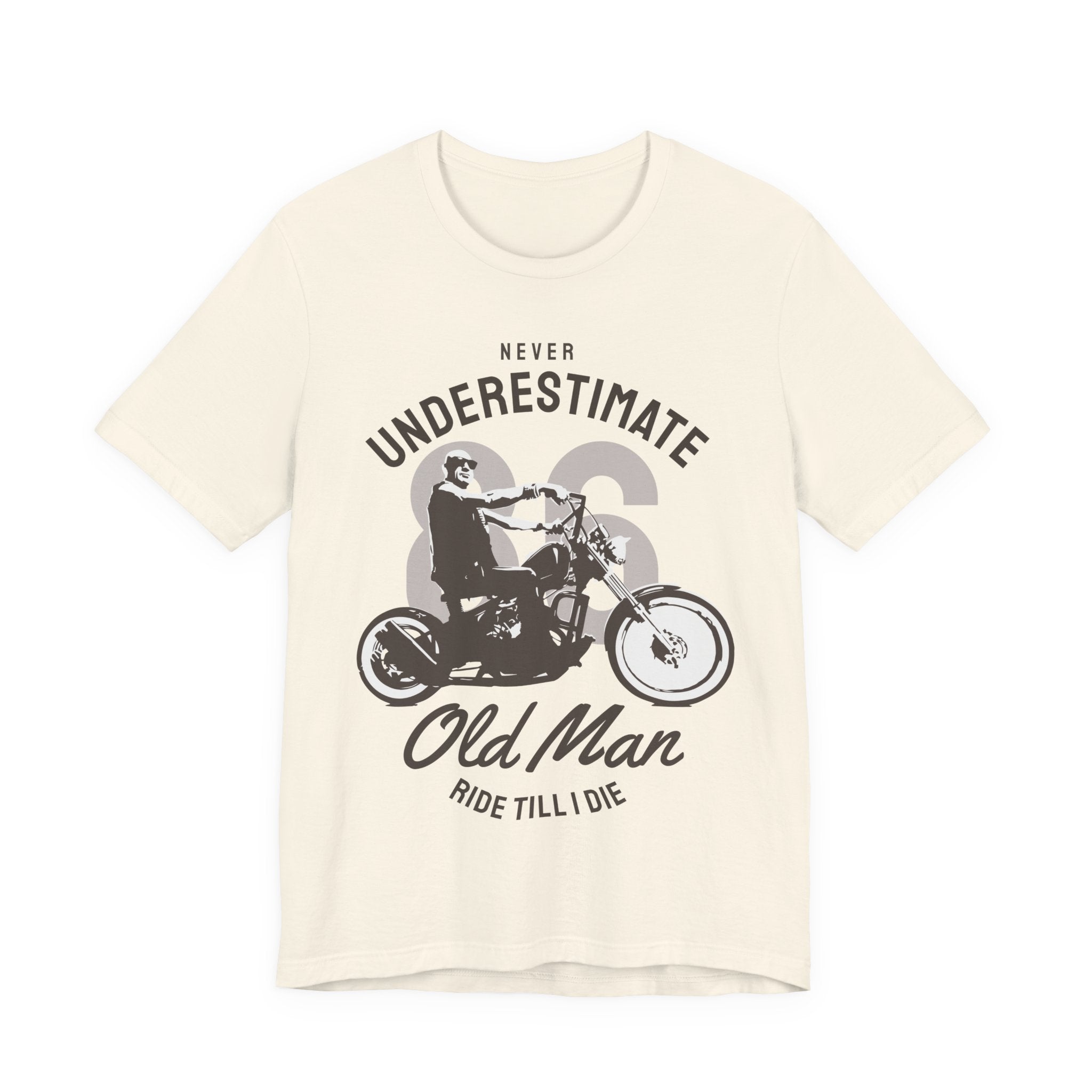 T-Shirt — "Never Underestimate 86 Old Man Ride Till I Die" Motorcycle Tee