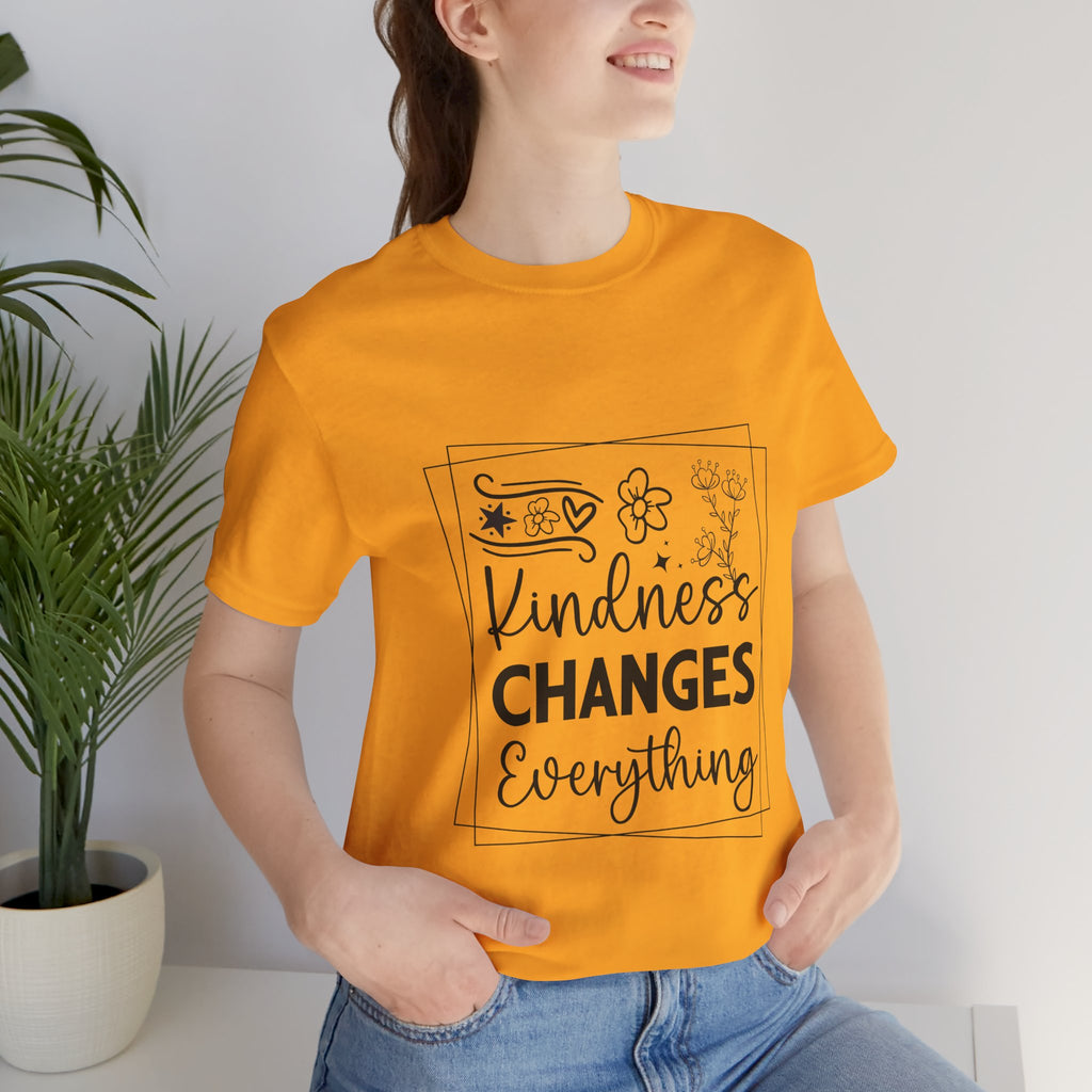 Kindness Changes Everything T‑Shirt — Inspirational Graphic Tee