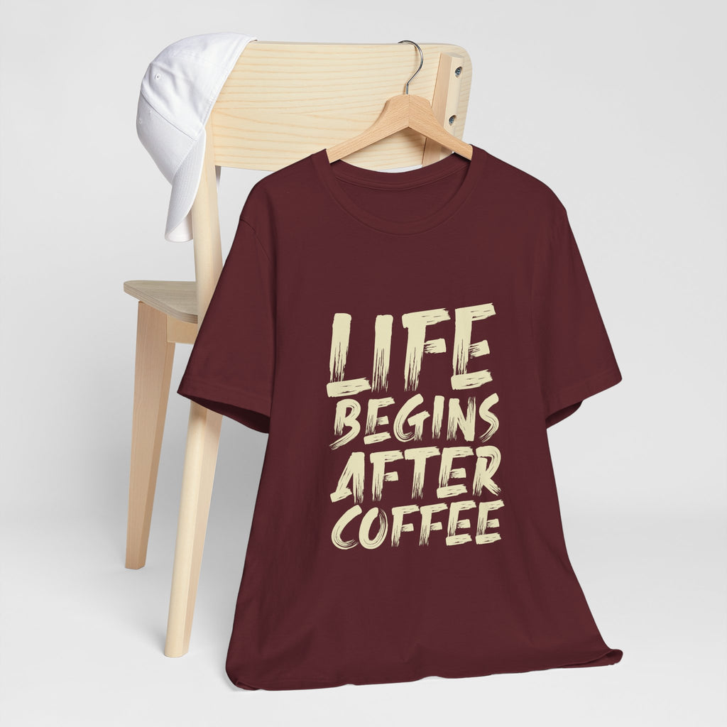 Coffee T-Shirt — "Life Begins After Coffee" Graphic Tee