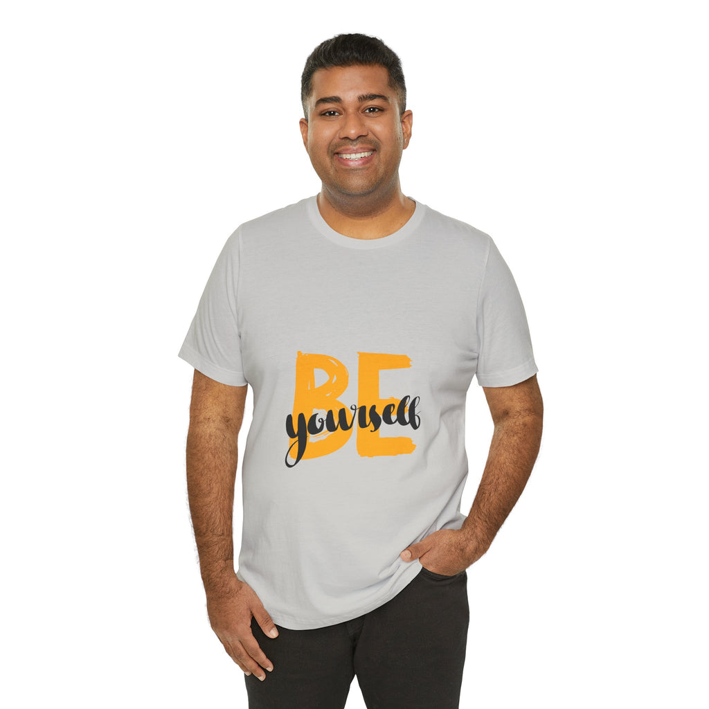 Be Yourself Graphic Tee - Inspirational Casual T-Shirt