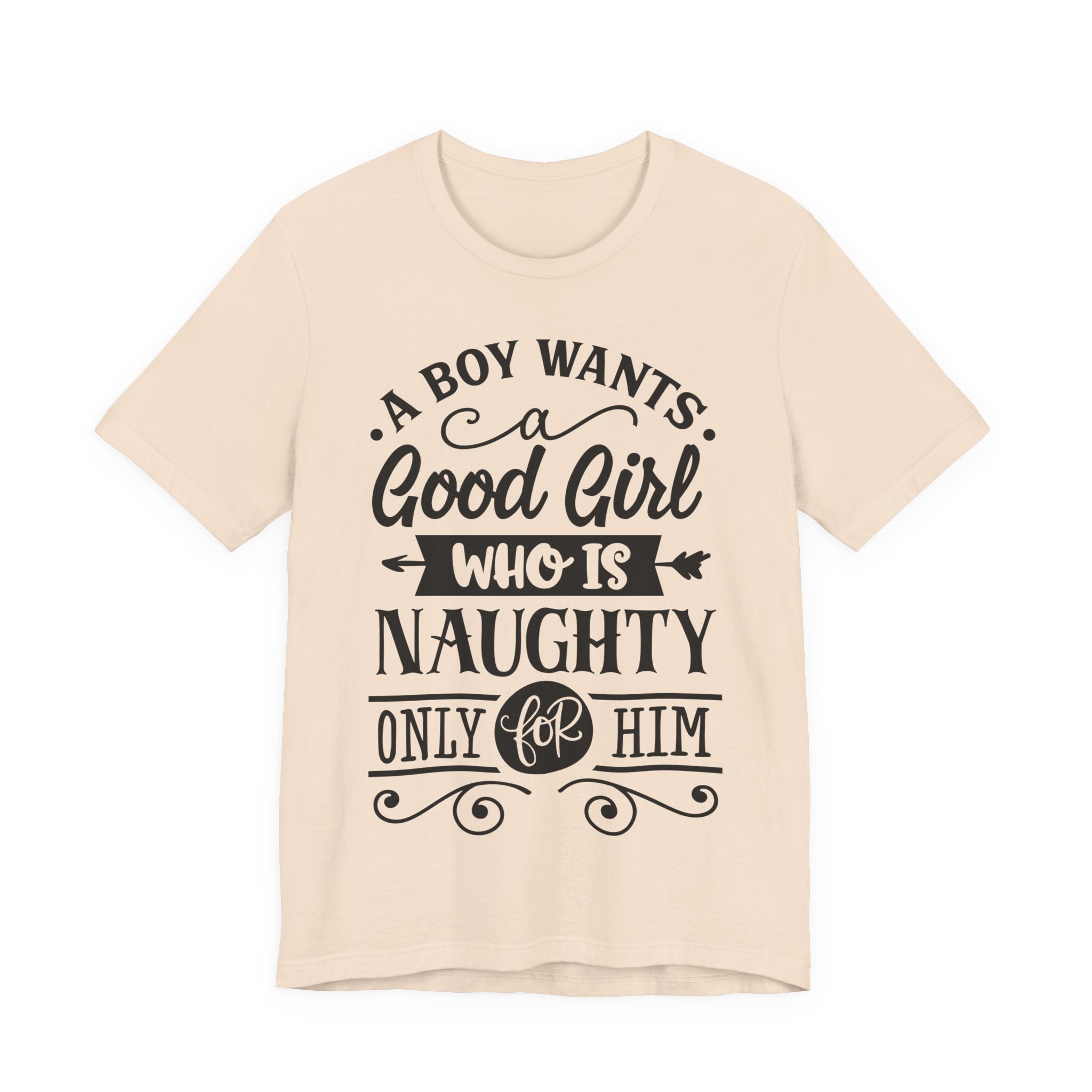 Good Girl Who Is Naughty Tee — Funny Romantic Graphic T‑Shirt
