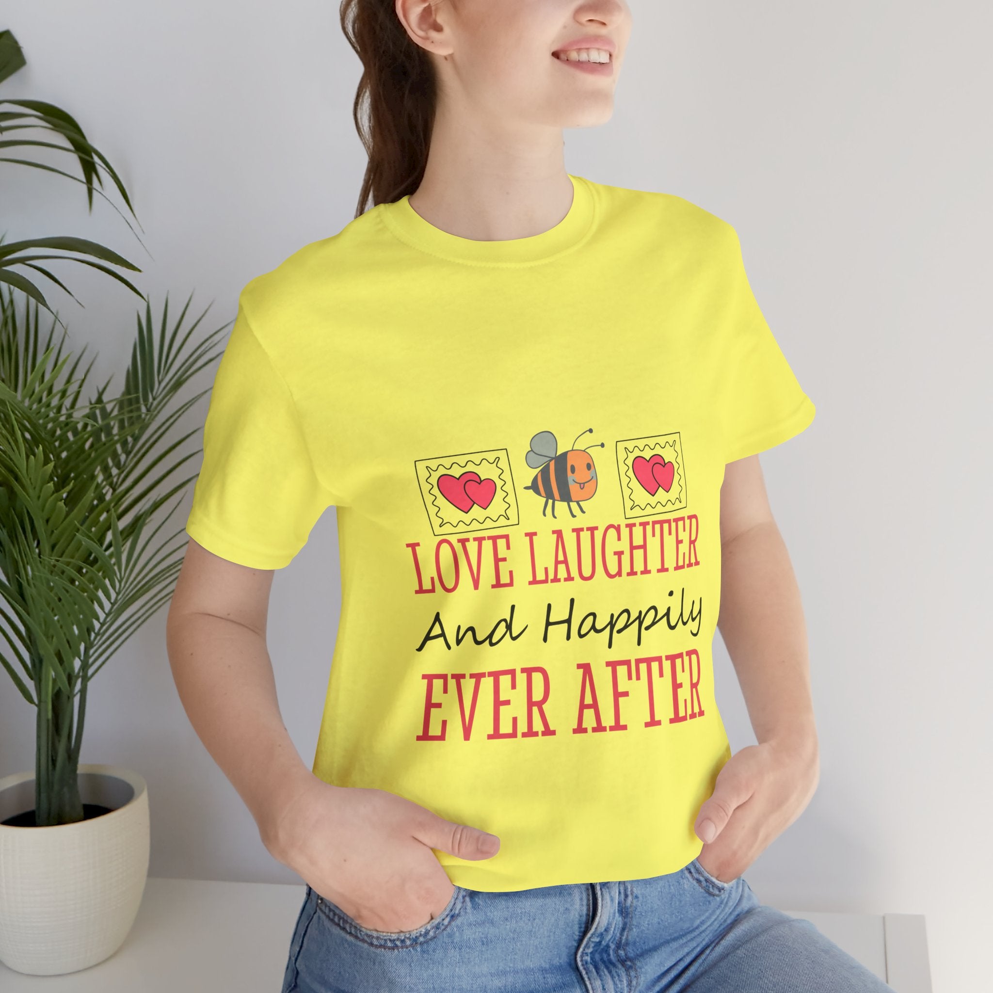 Love, Laughter and Happily Ever After T-Shirt