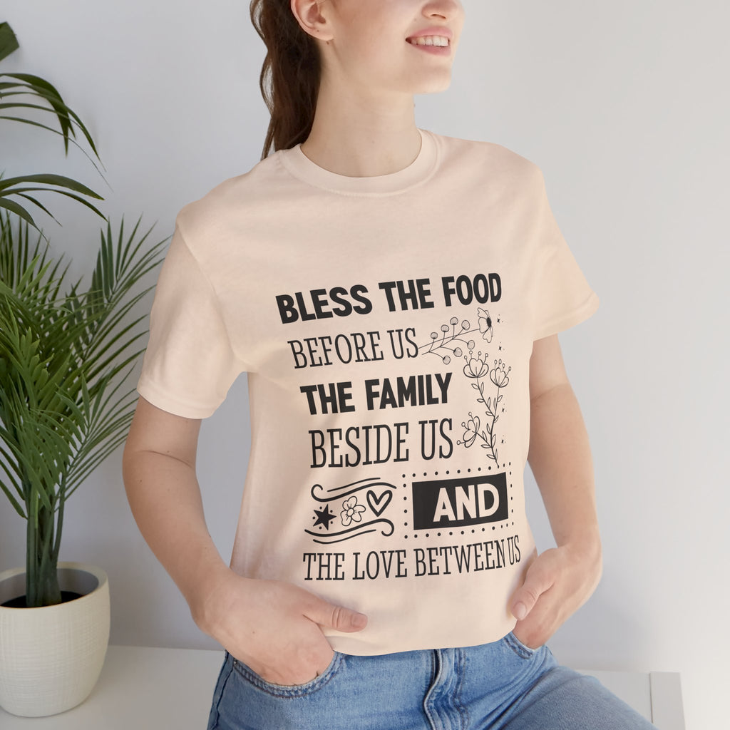 Bless the Food Family Tee — "Bless the food before us, the family beside us, and the love between us"