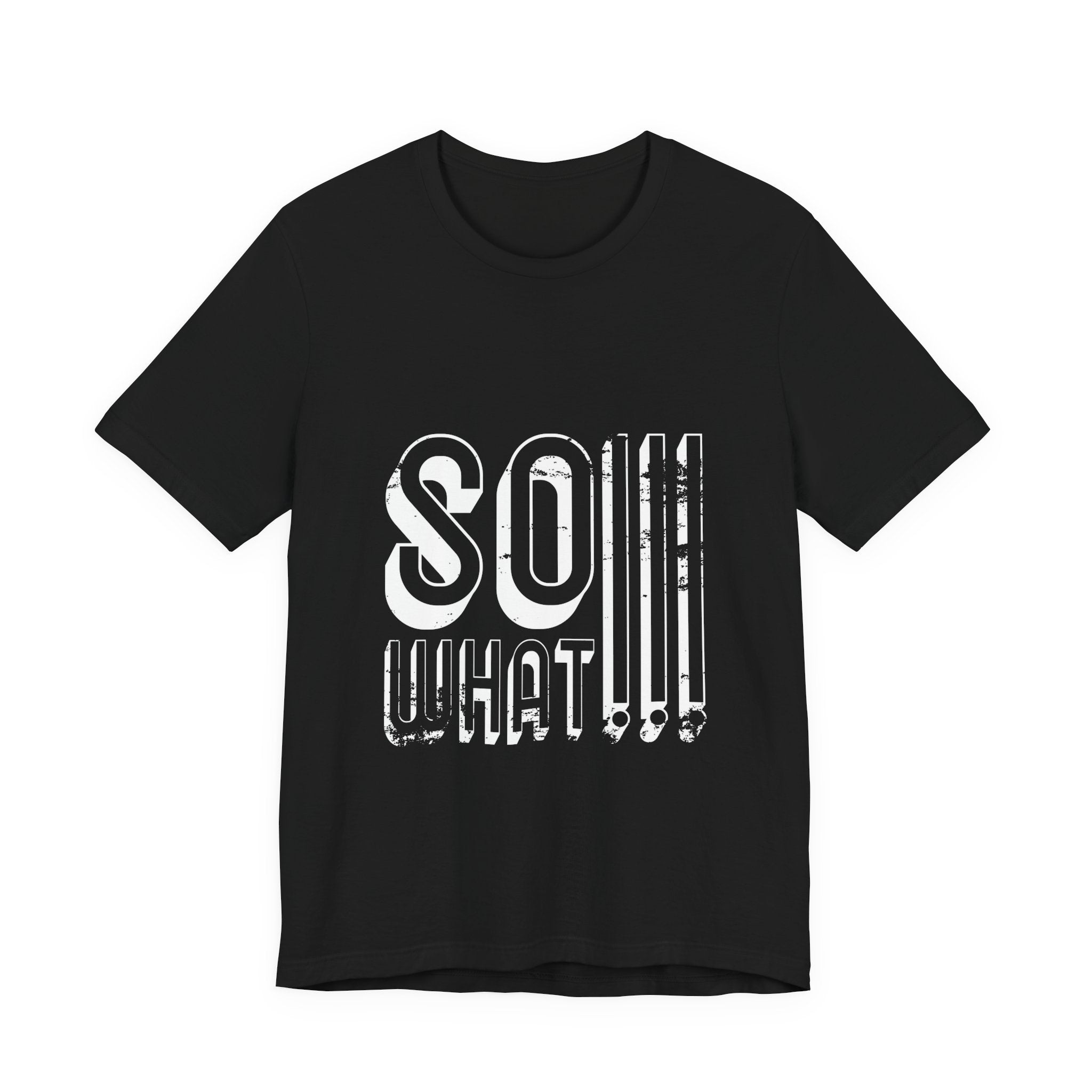 So What Tee — Bold Retro Graphic T-Shirt
