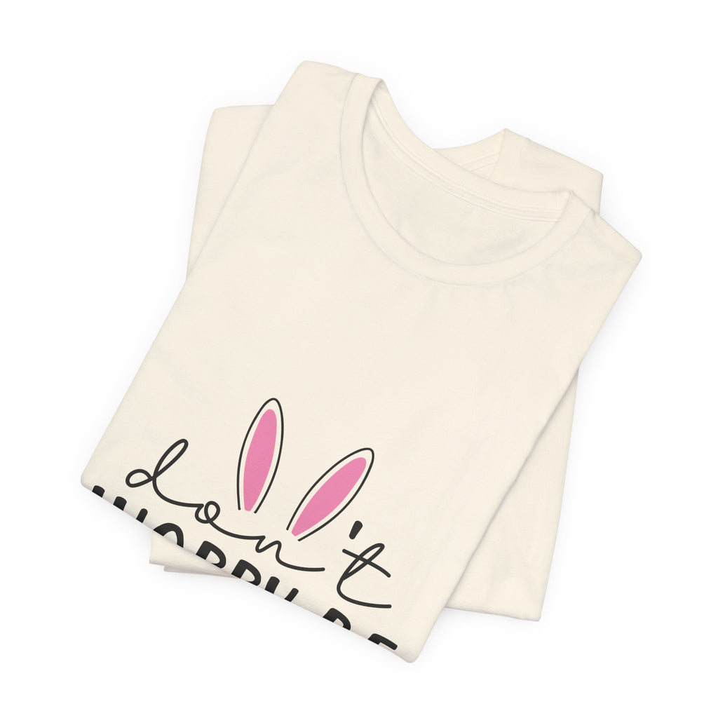 Don’t Worry Be Hoppy Bunny T-Shirt — Cute Easter Graphic Tee