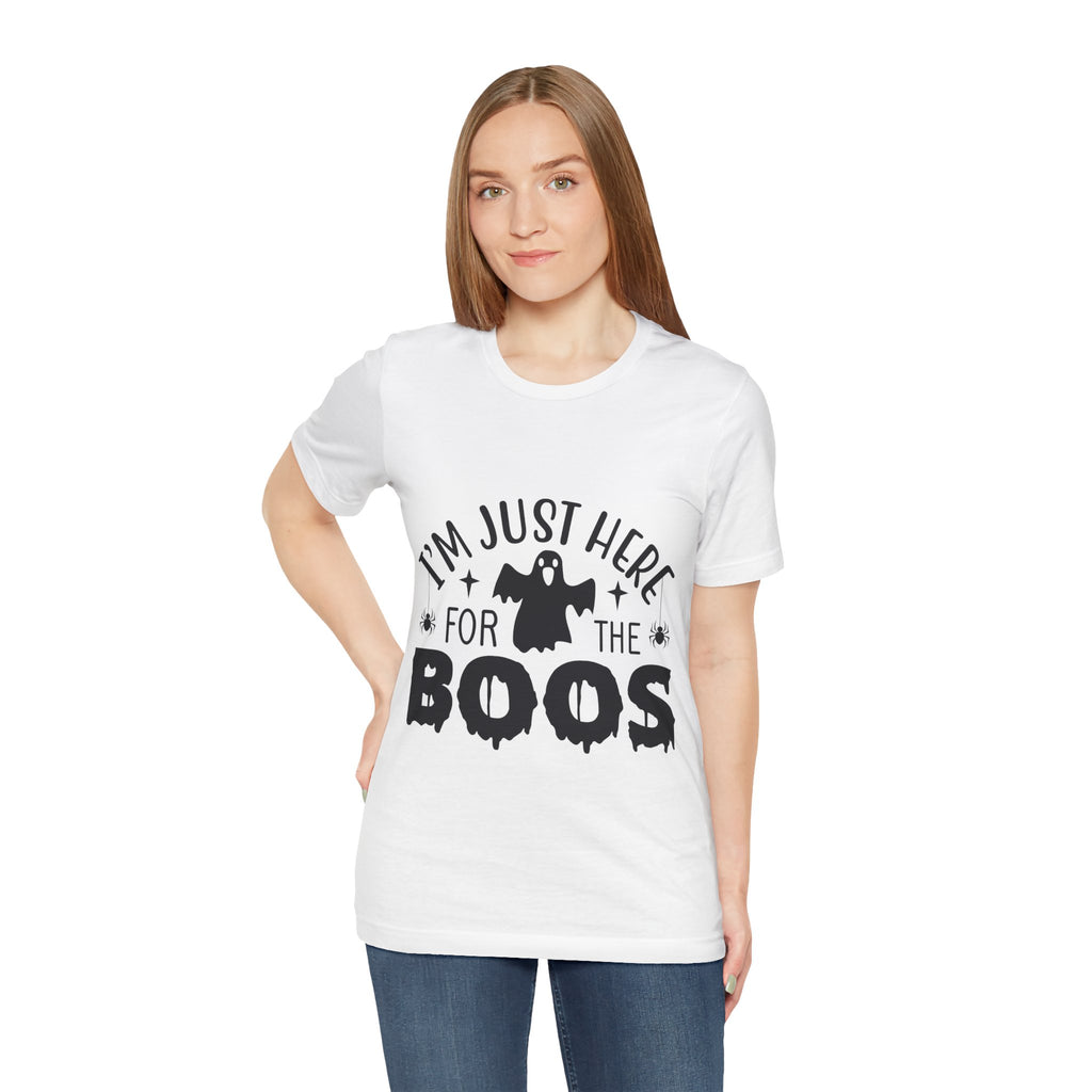 Halloween Tee - "I'm Just Here For The Boos" Ghost Shirt