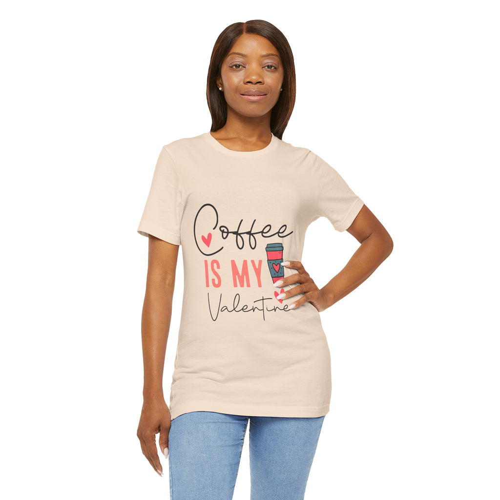 Coffee Is My Valentine T-Shirt — Cute Valentine’s Day Coffee Tee