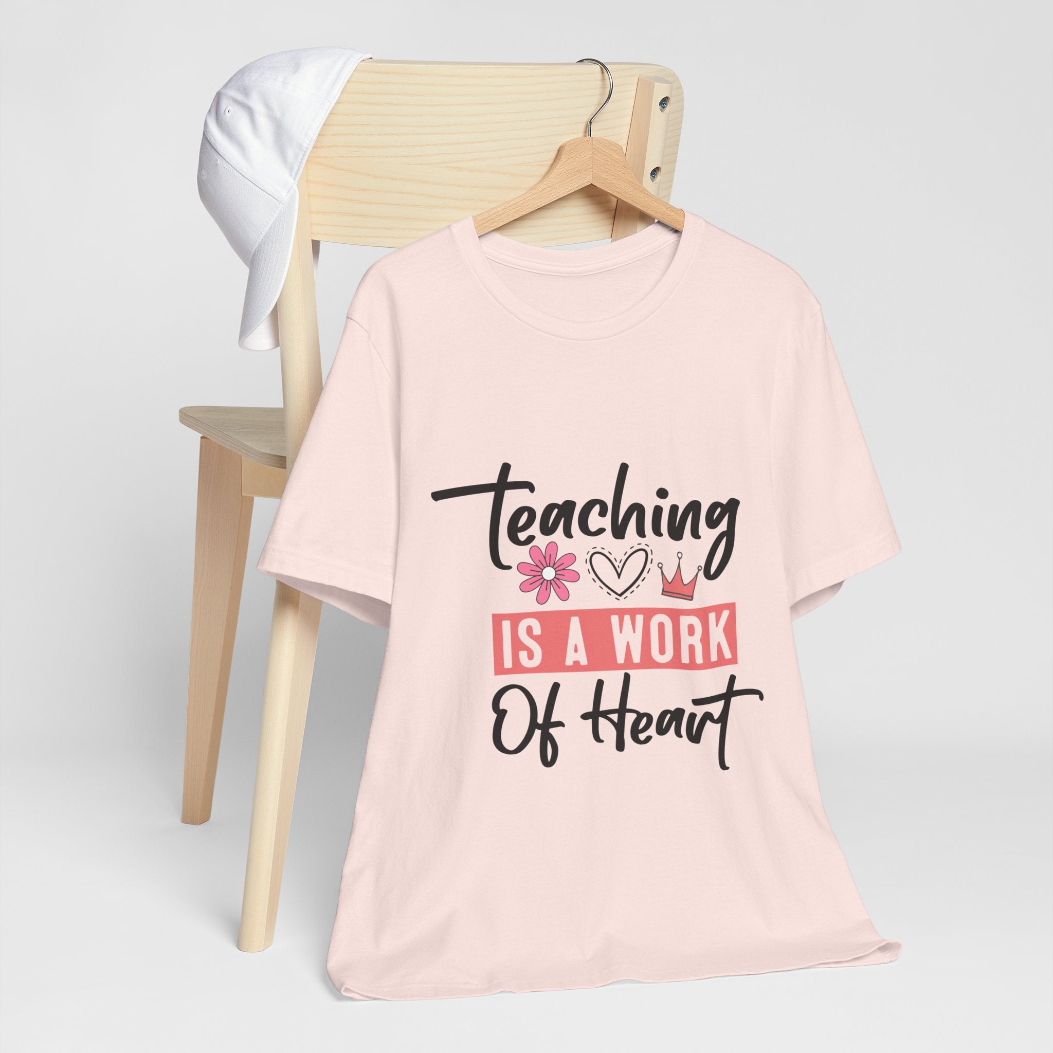 Teaching Is a Work of Heart T‑Shirt — Teacher Appreciation Gift