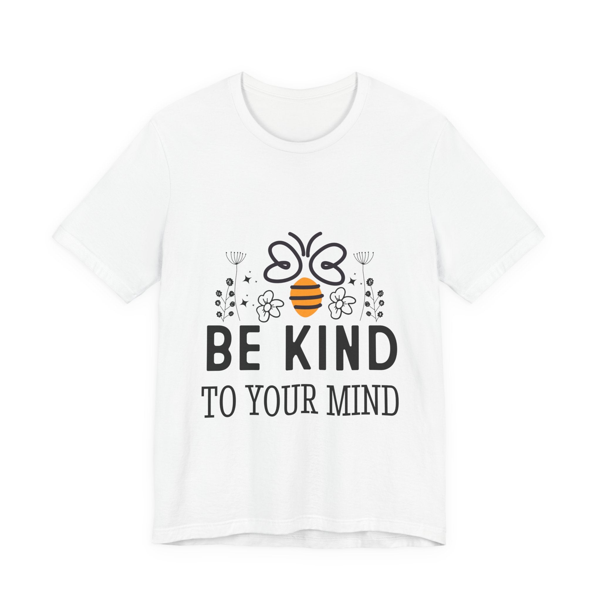 Be Kind To Your Mind Bee T-Shirt — Mental Health Awareness Graphic Tee