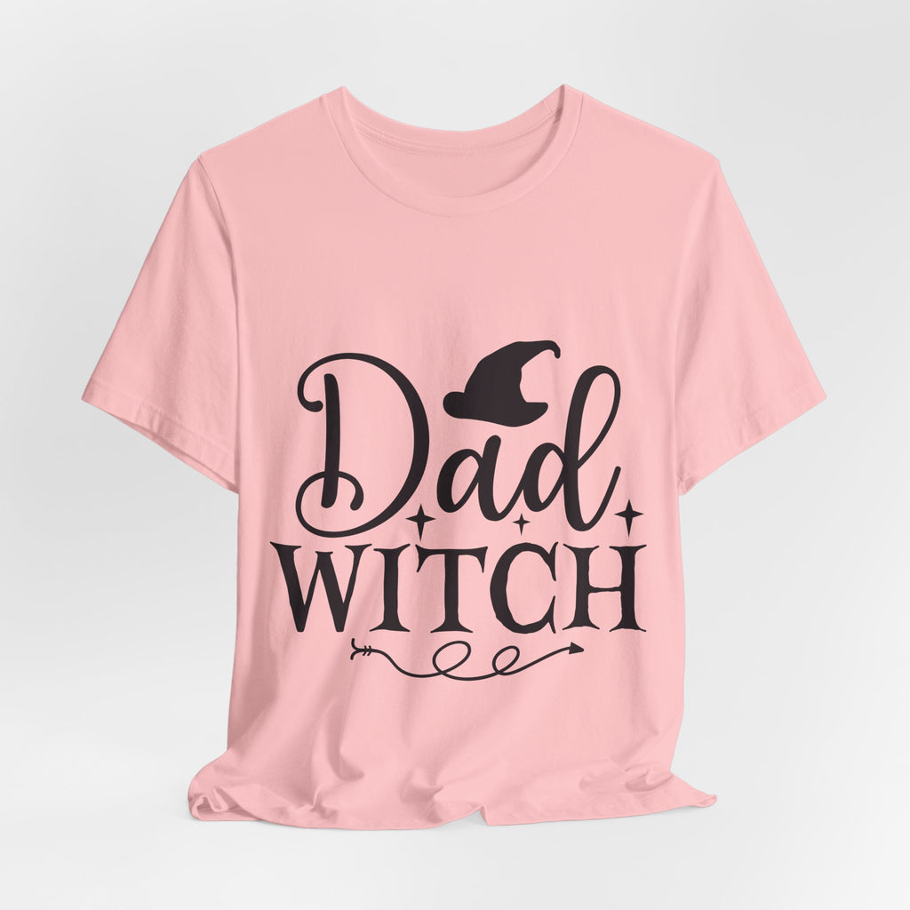 Dad Witch T-Shirt — Halloween Dad Shirt with Witch Hat Graphic