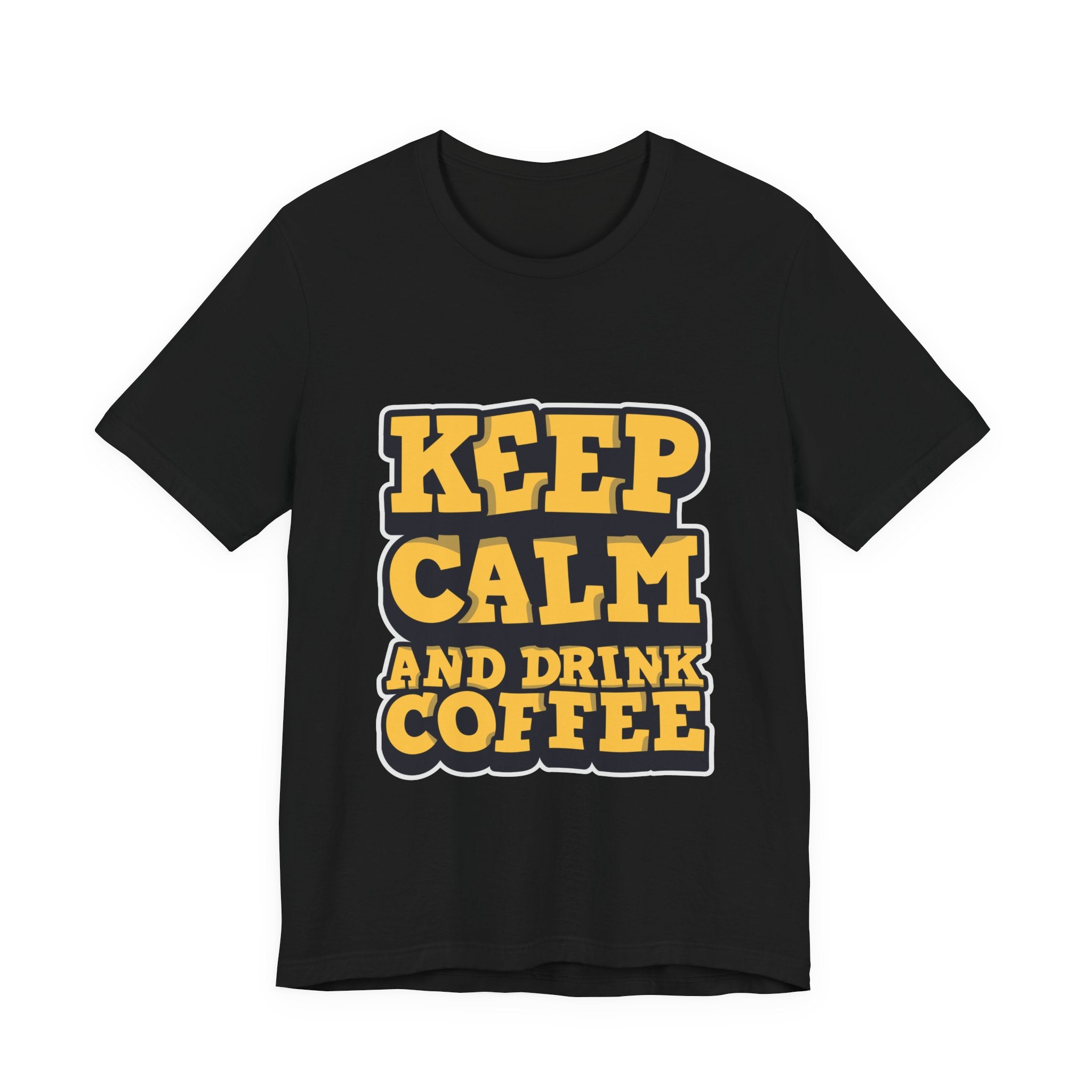 Keep Calm and Drink Coffee T‑Shirt