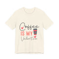 Coffee Is My Valentine T-Shirt — Cute Valentine’s Day Coffee Tee