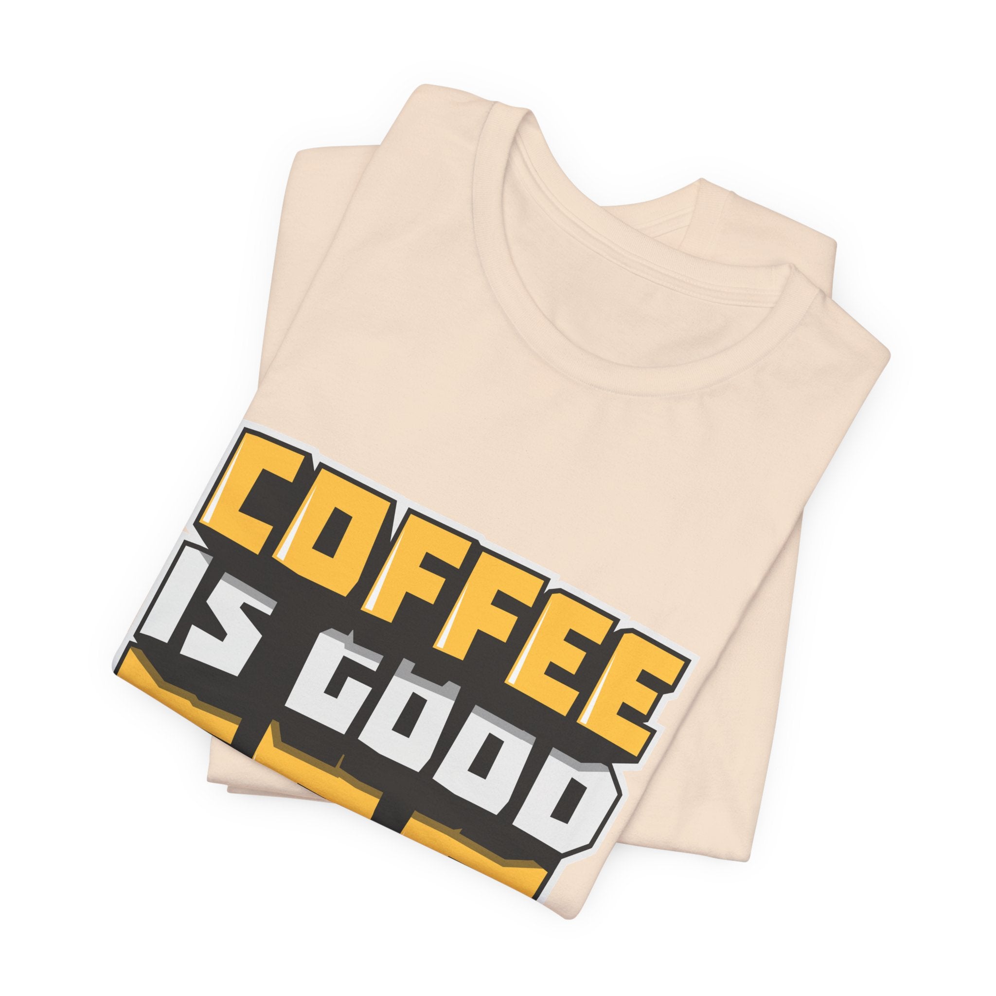 Coffee Is Good For The Soul T-Shirt — Funny Coffee Lover Tee