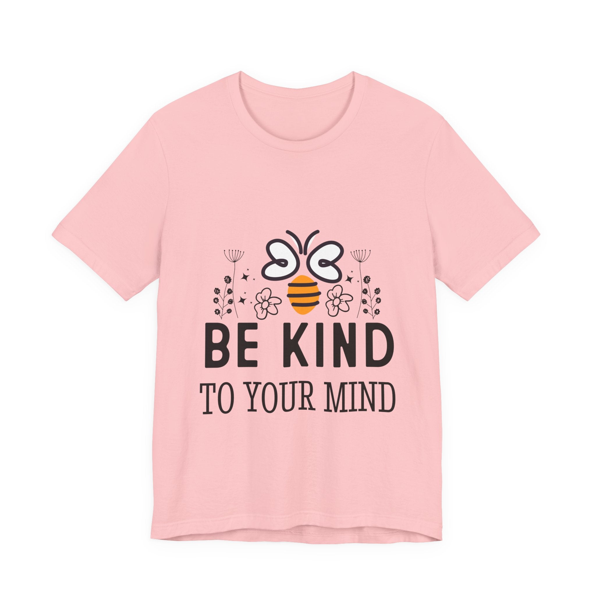 Be Kind To Your Mind Bee T-Shirt — Mental Health Awareness Graphic Tee