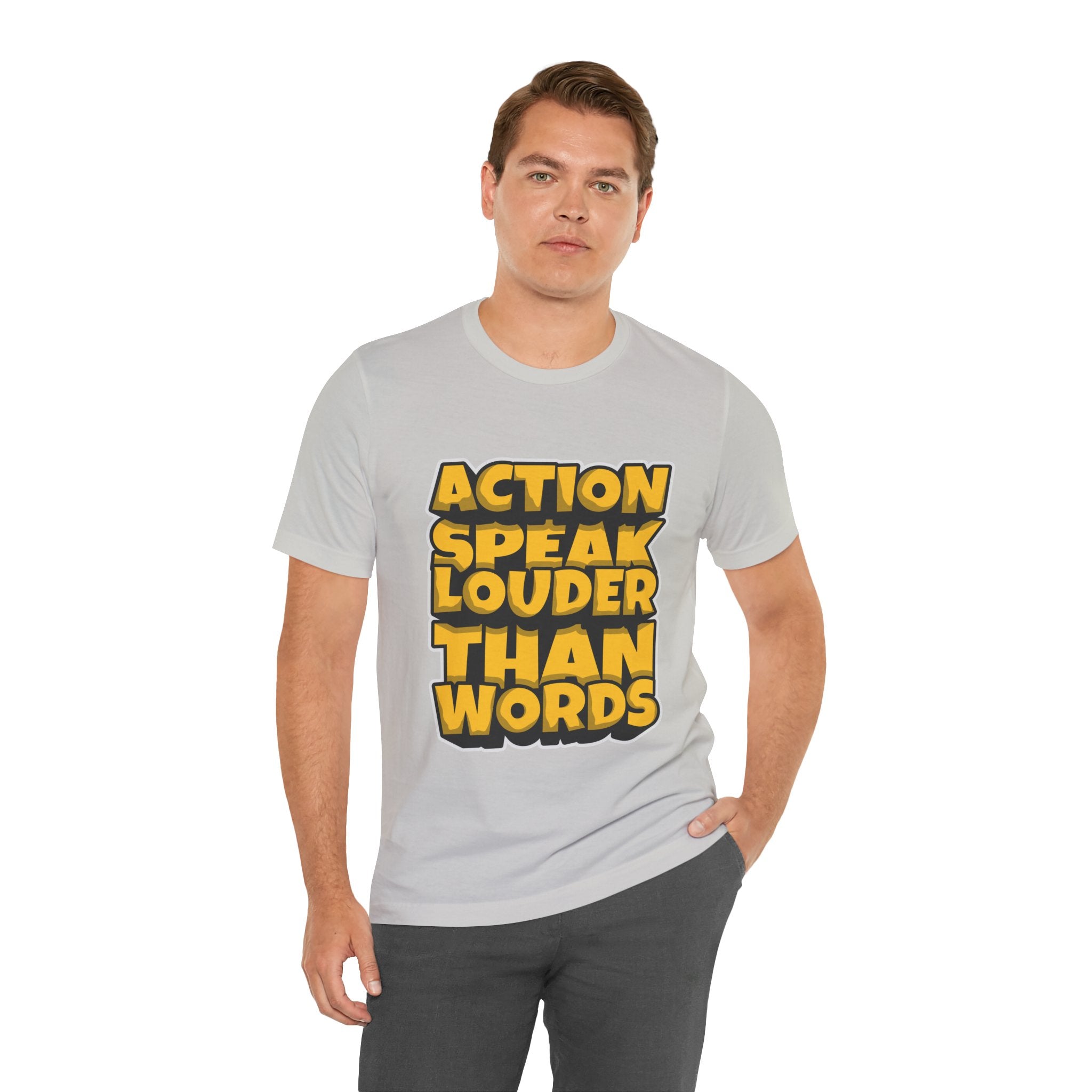Action Speaks Louder Than Words Tee — Bold Graphic Motivational Shirt
