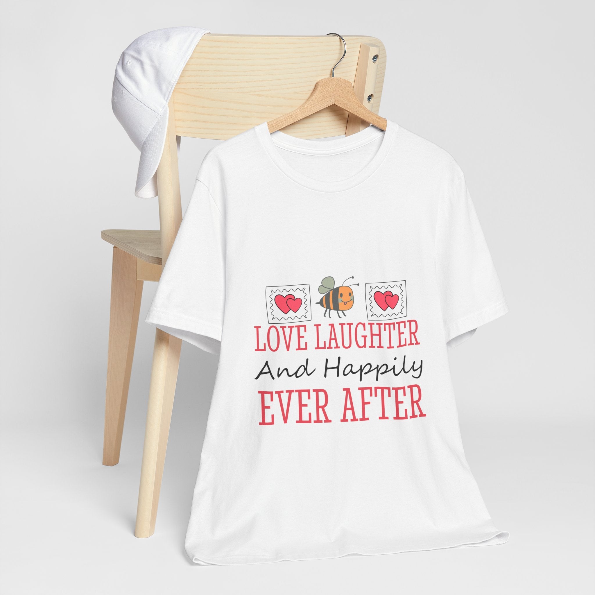 Love, Laughter and Happily Ever After T-Shirt