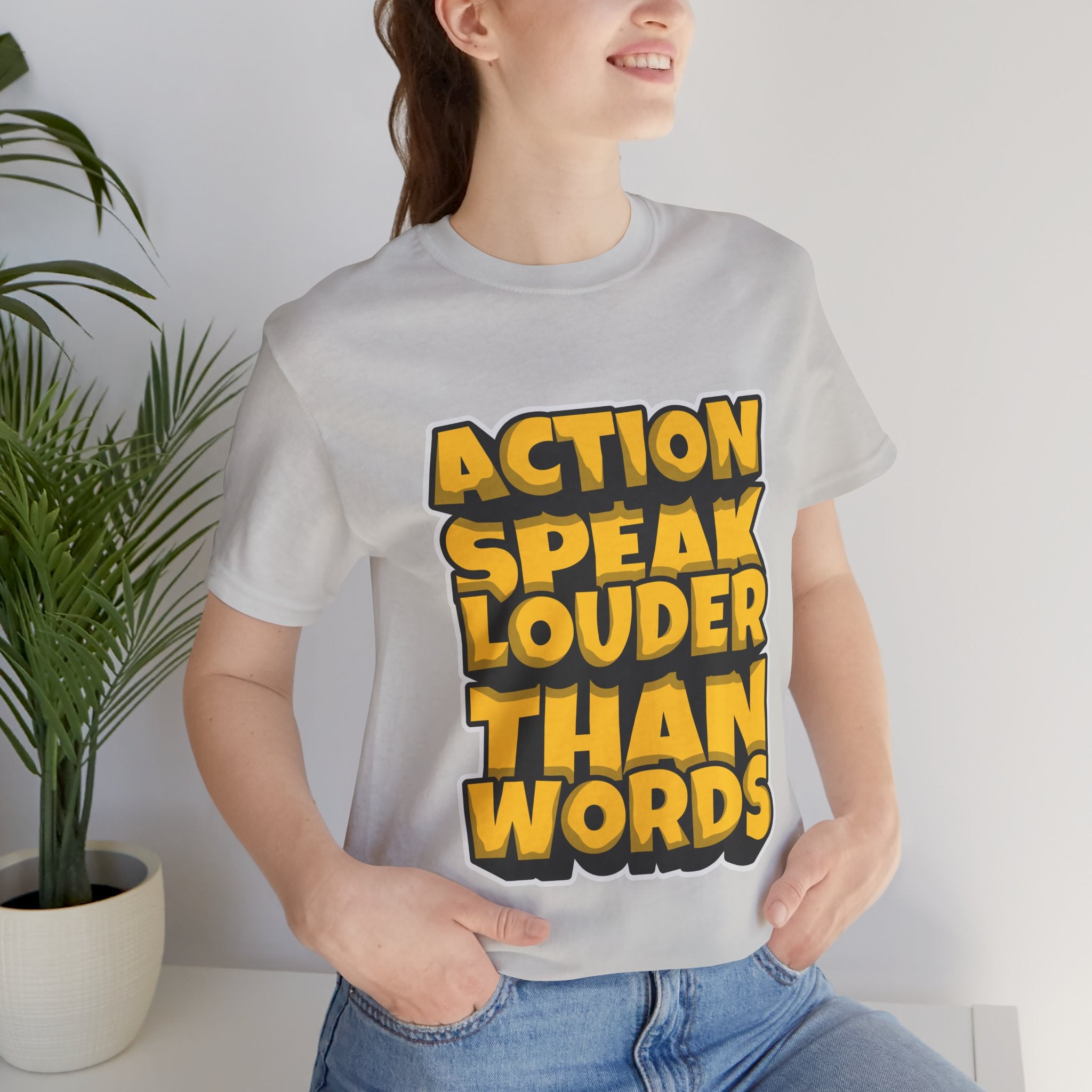 Action Speaks Louder Than Words Tee — Bold Graphic Motivational Shirt