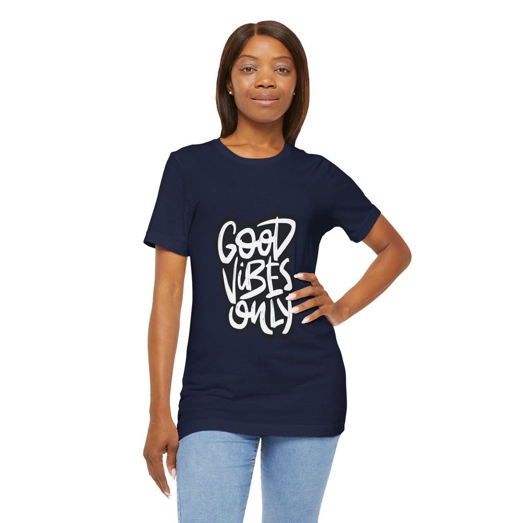 Good Vibes Only T-Shirt — Handlettered Positive Message Tee