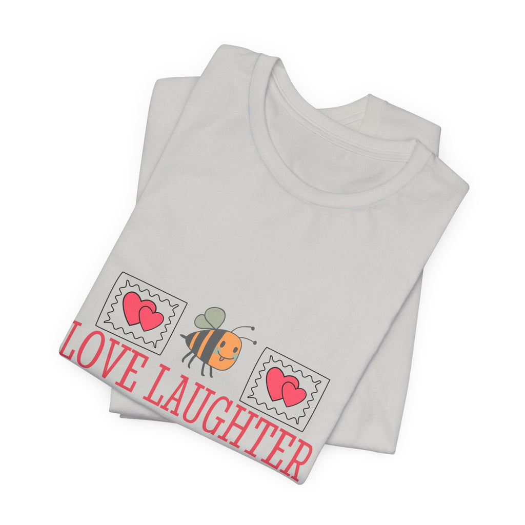Love, Laughter and Happily Ever After T-Shirt