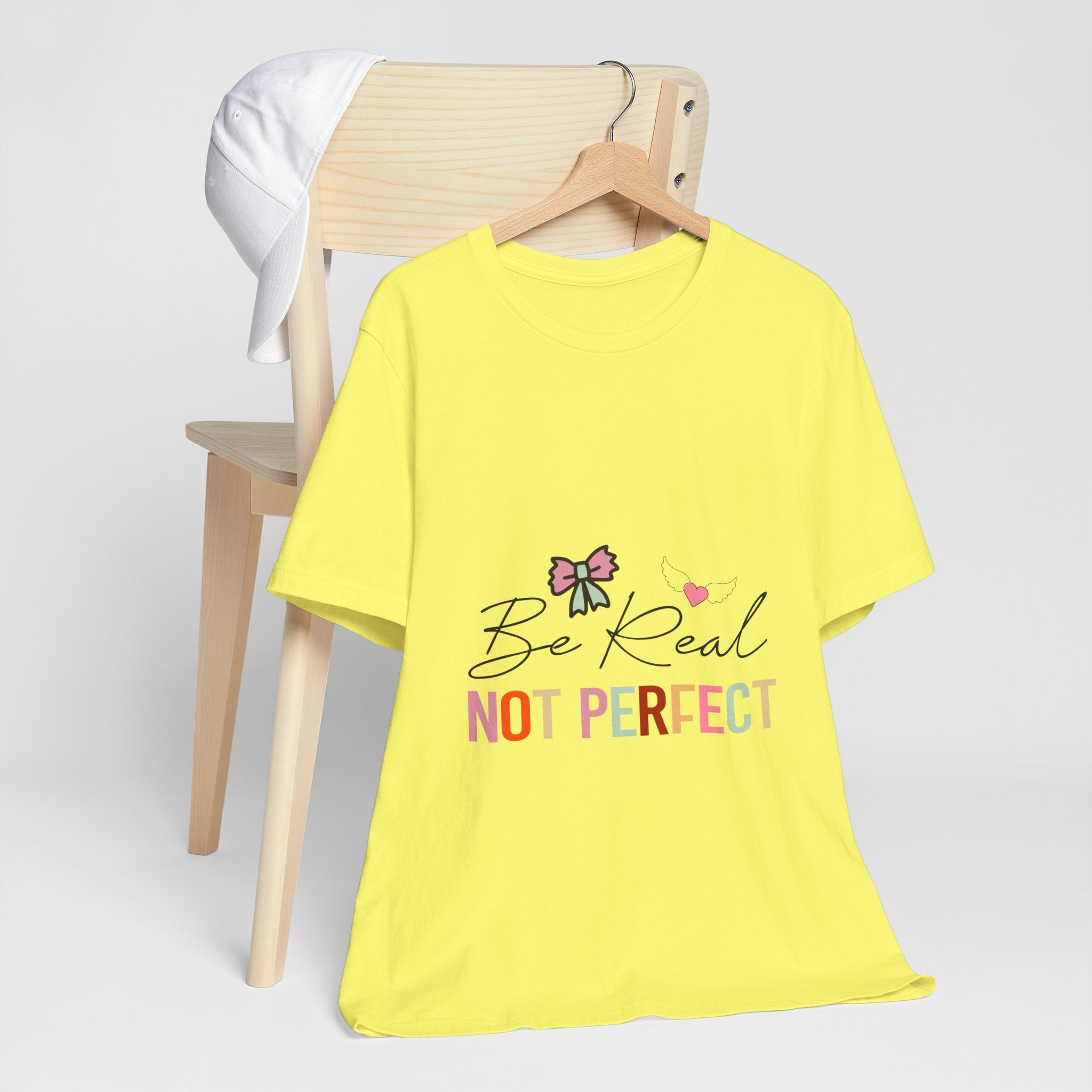 Be Real Not Perfect T-Shirt