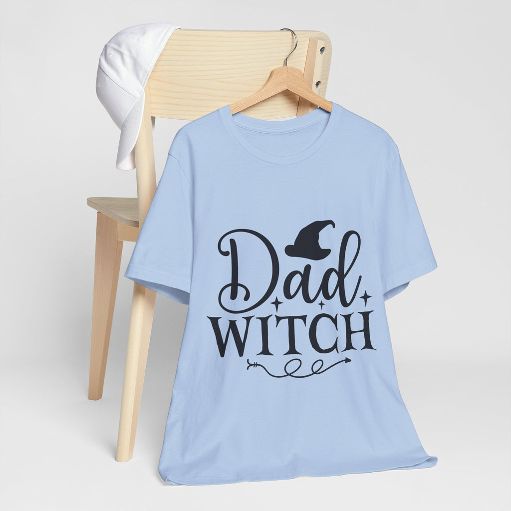 Dad Witch T-Shirt — Halloween Dad Shirt with Witch Hat Graphic