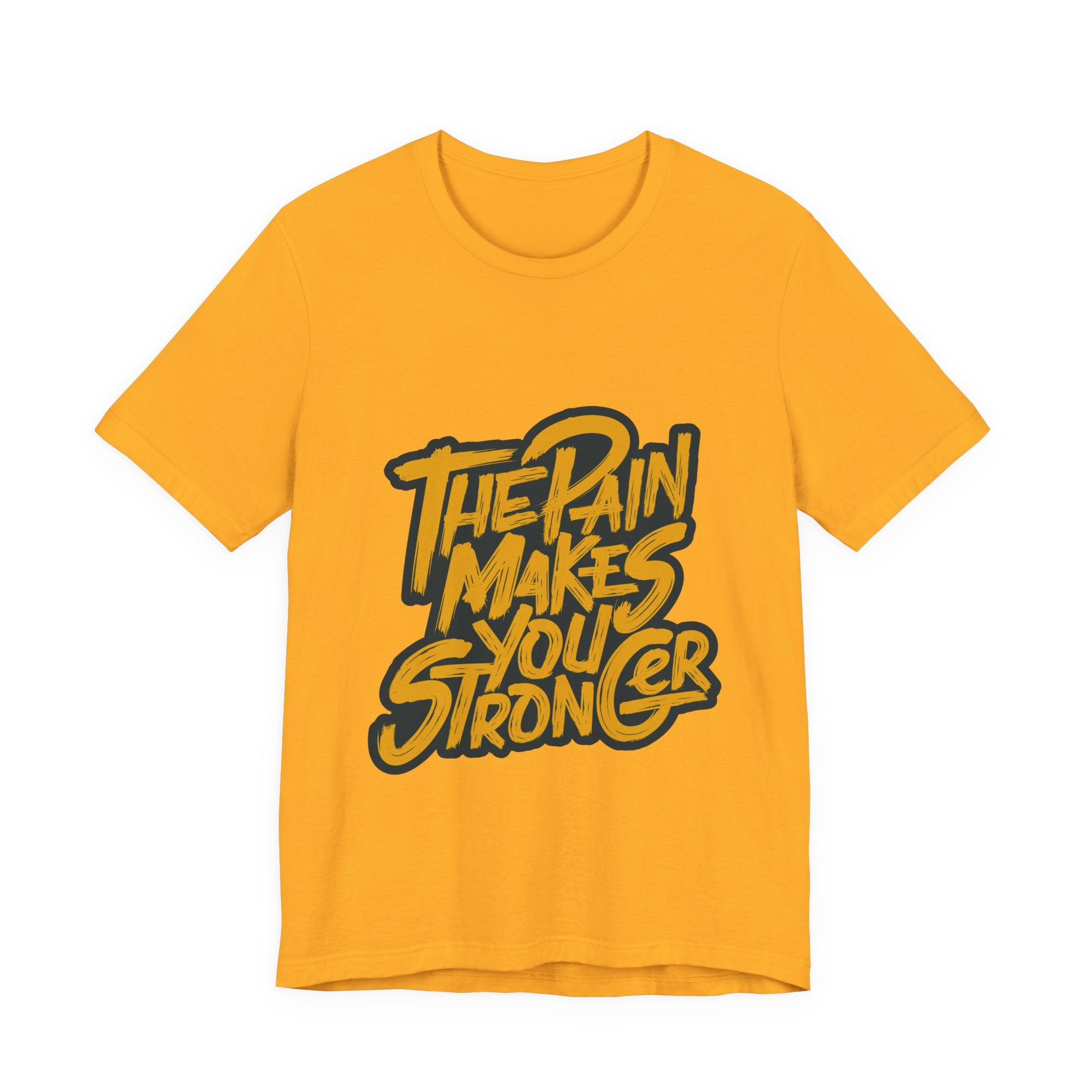 Motivational Tee — “The Pain Makes You Stronger” Graphic T-Shirt