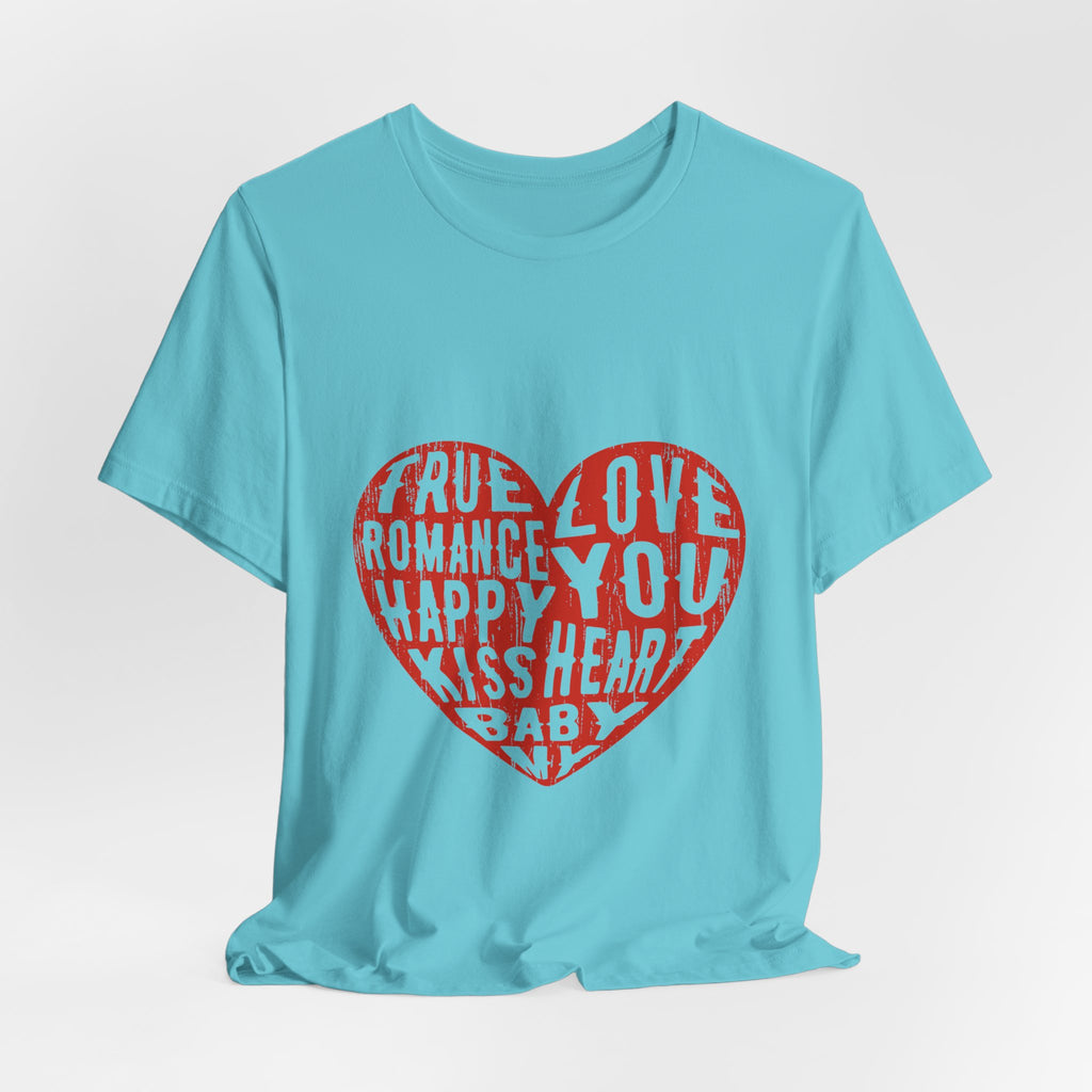 Heart Word Art Tee - Love You Romance Valentine T-Shirt