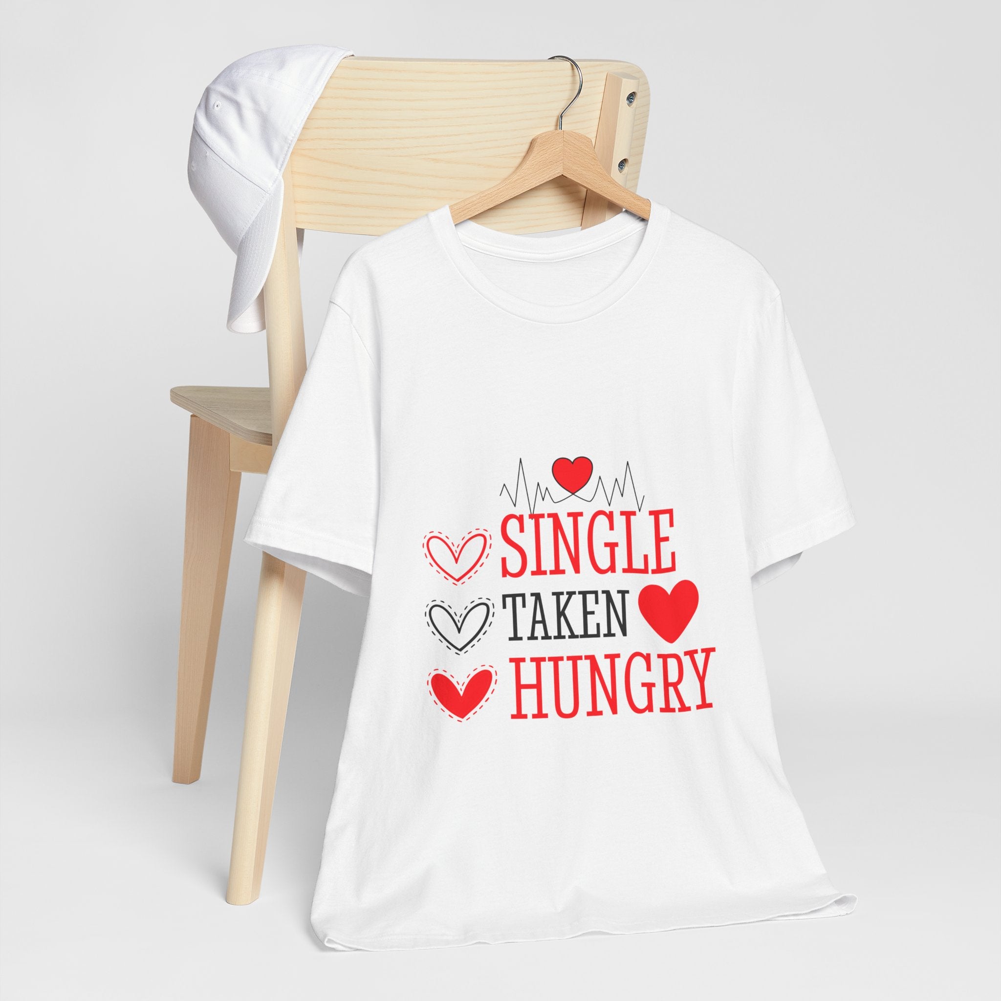 Single Taken Hungry T‑Shirt — Funny Valentine’s Day Graphic Tee