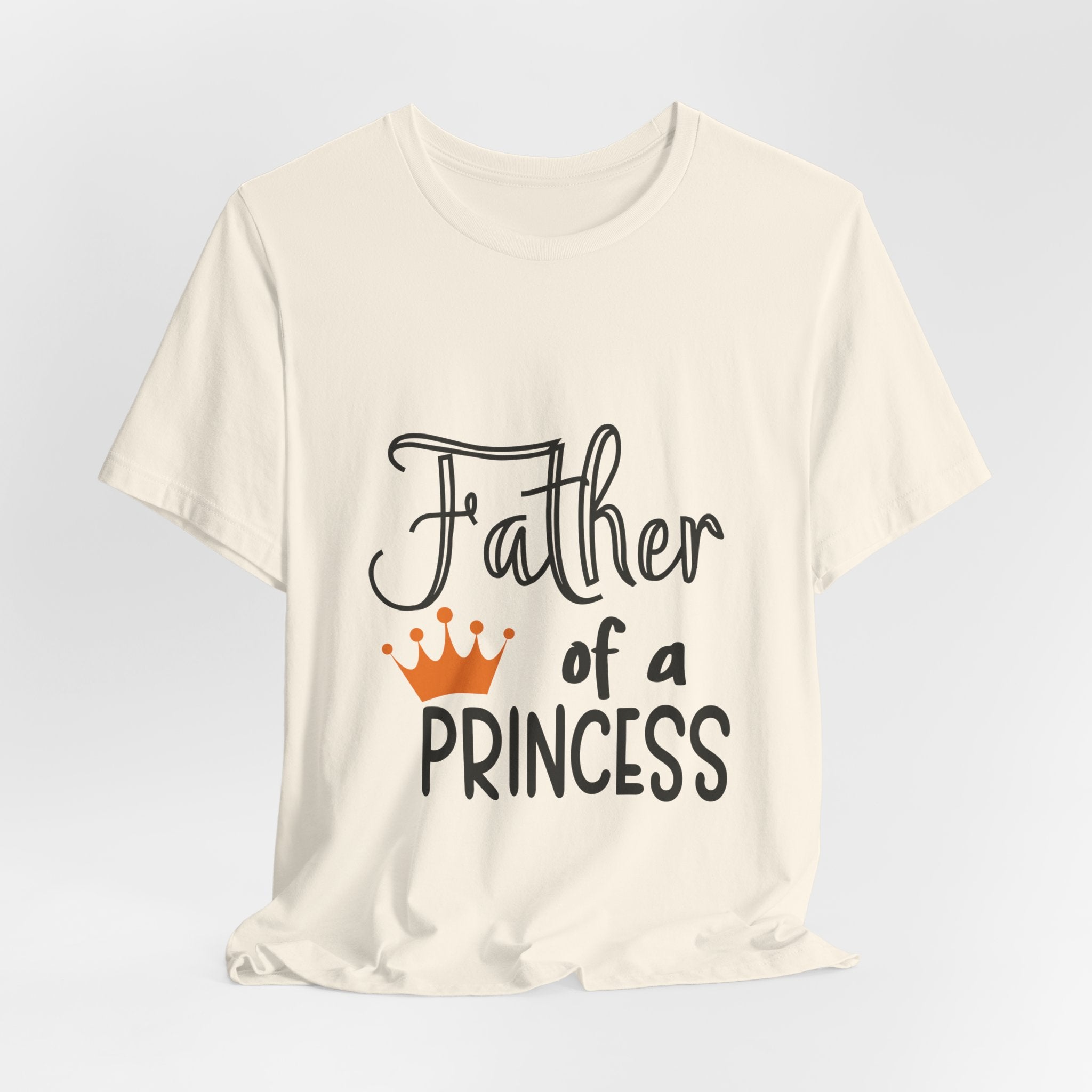Father of a Princess T-Shirt — Dad Tee with Crown Graphic