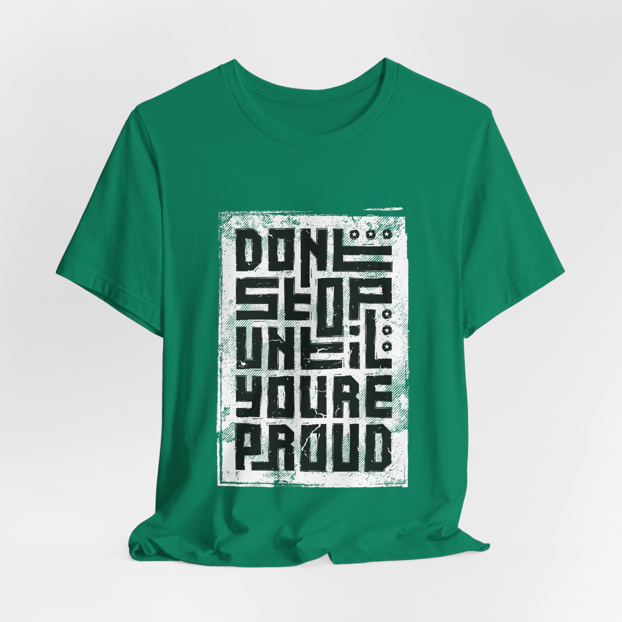 Motivational Tee — "Don't Stop Until You're Proud" Graphic T-Shirt