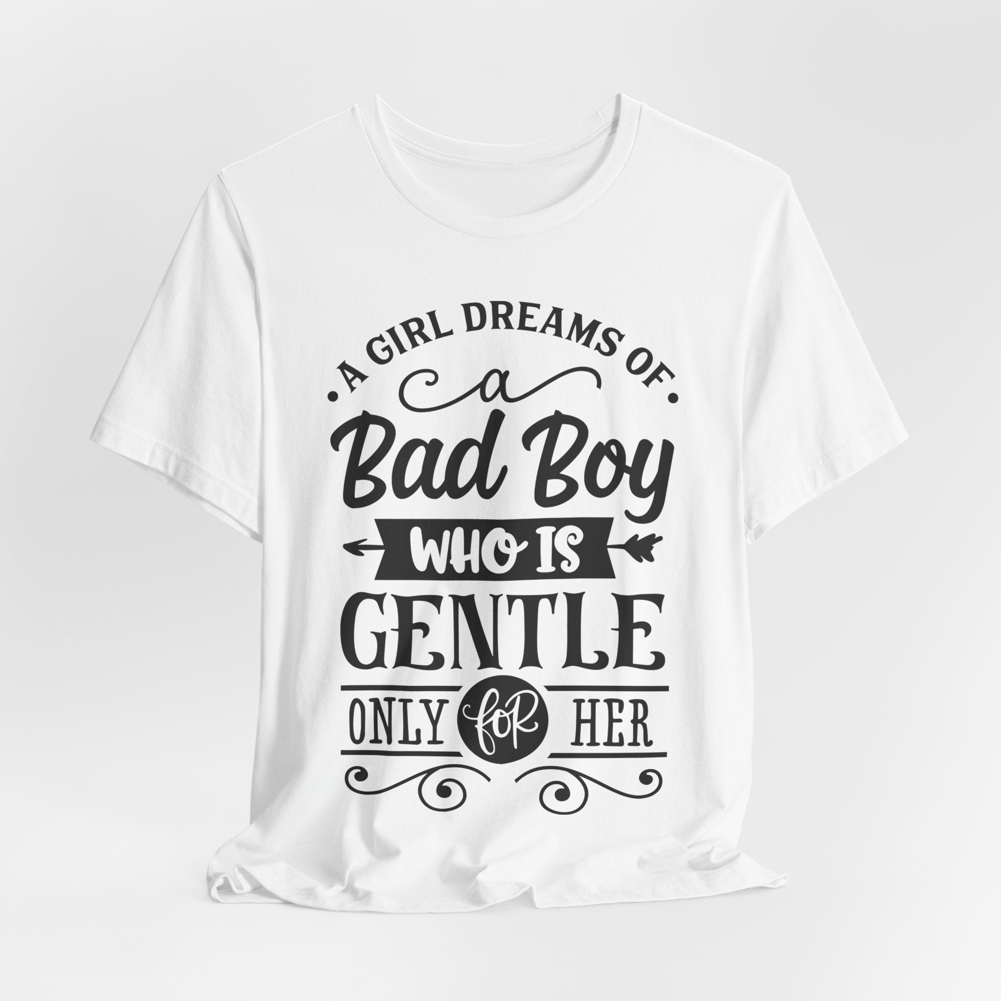 Bad Boy Who Is Gentle Only For Her T-Shirt