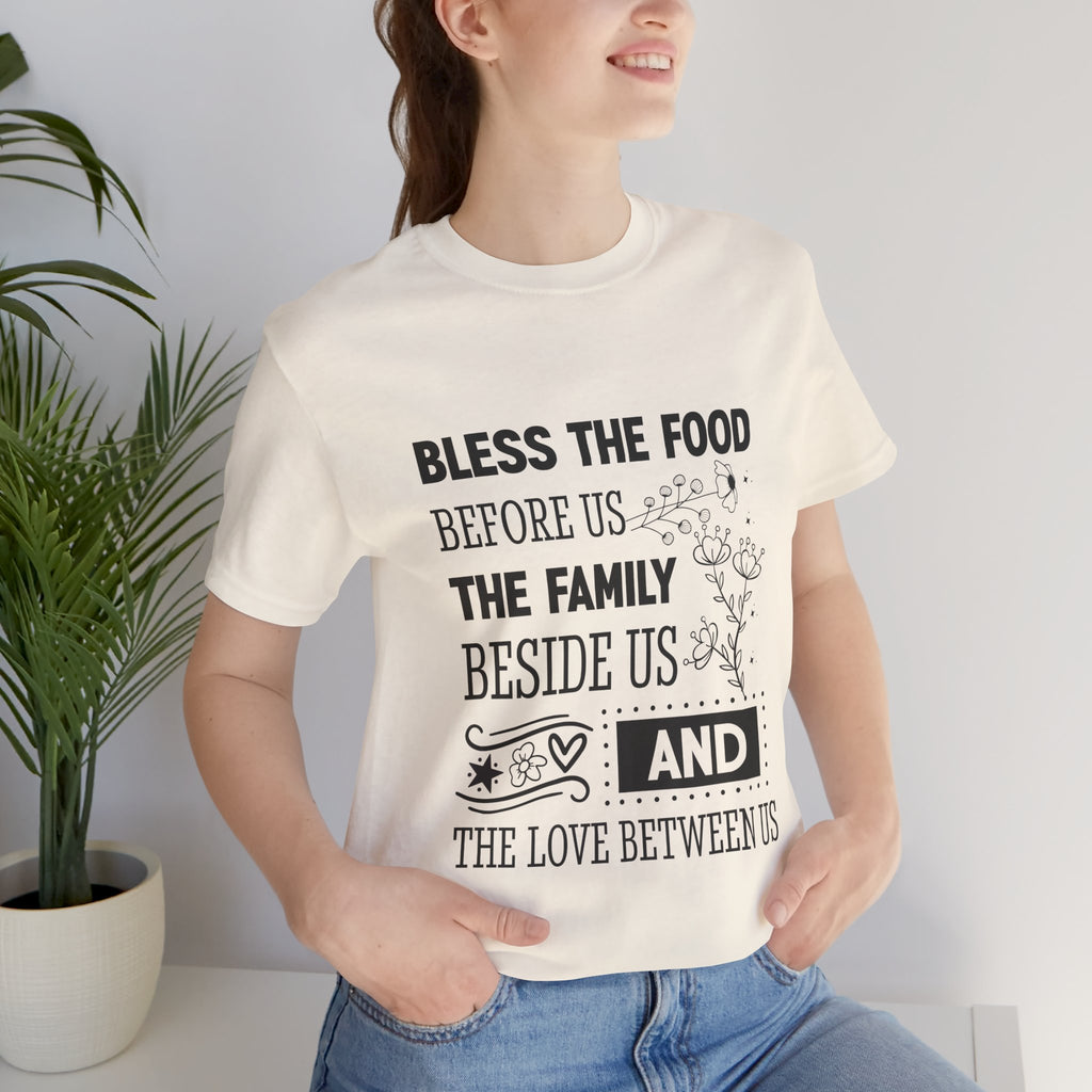 Bless the Food Family Tee — "Bless the food before us, the family beside us, and the love between us"