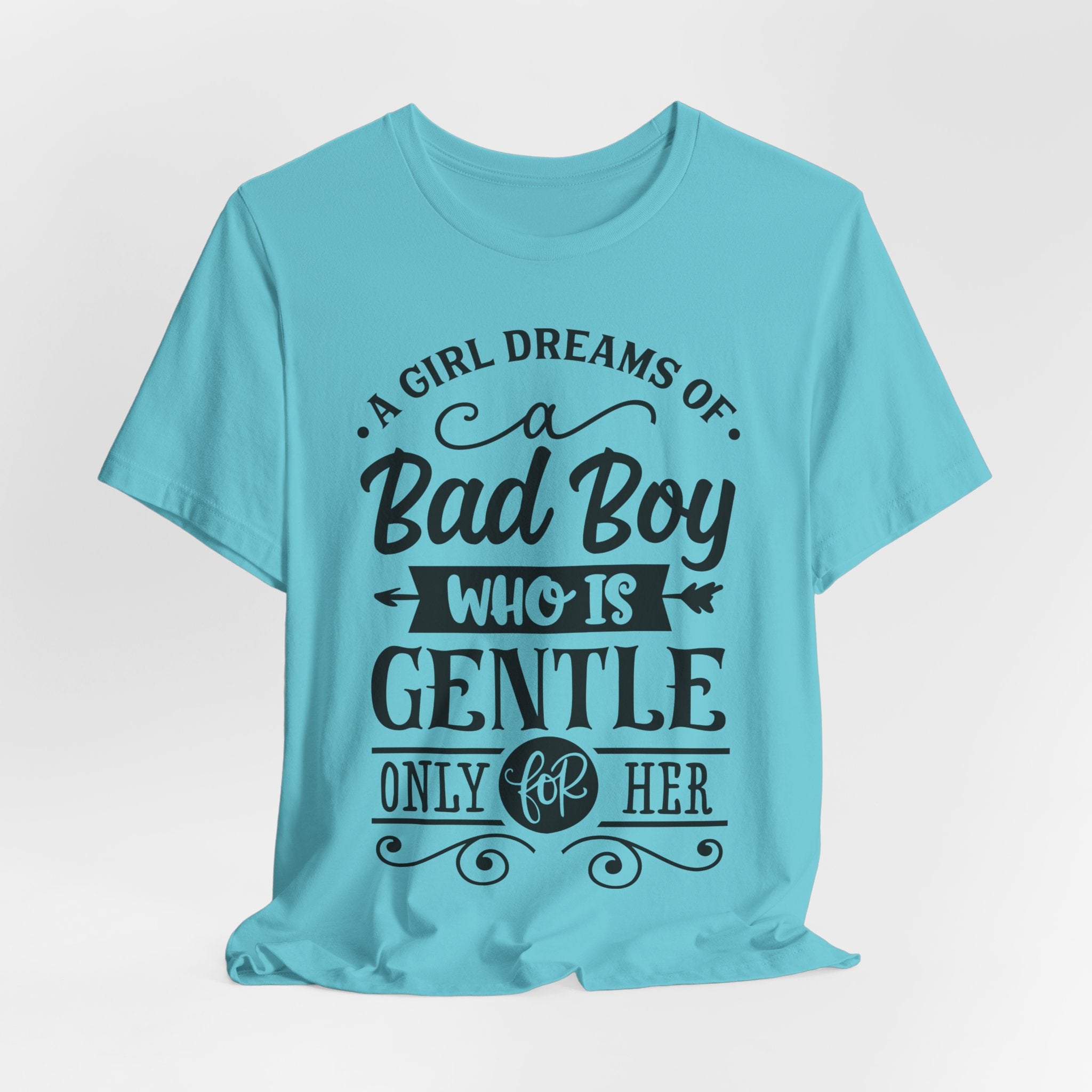 Bad Boy Who Is Gentle Only For Her T-Shirt