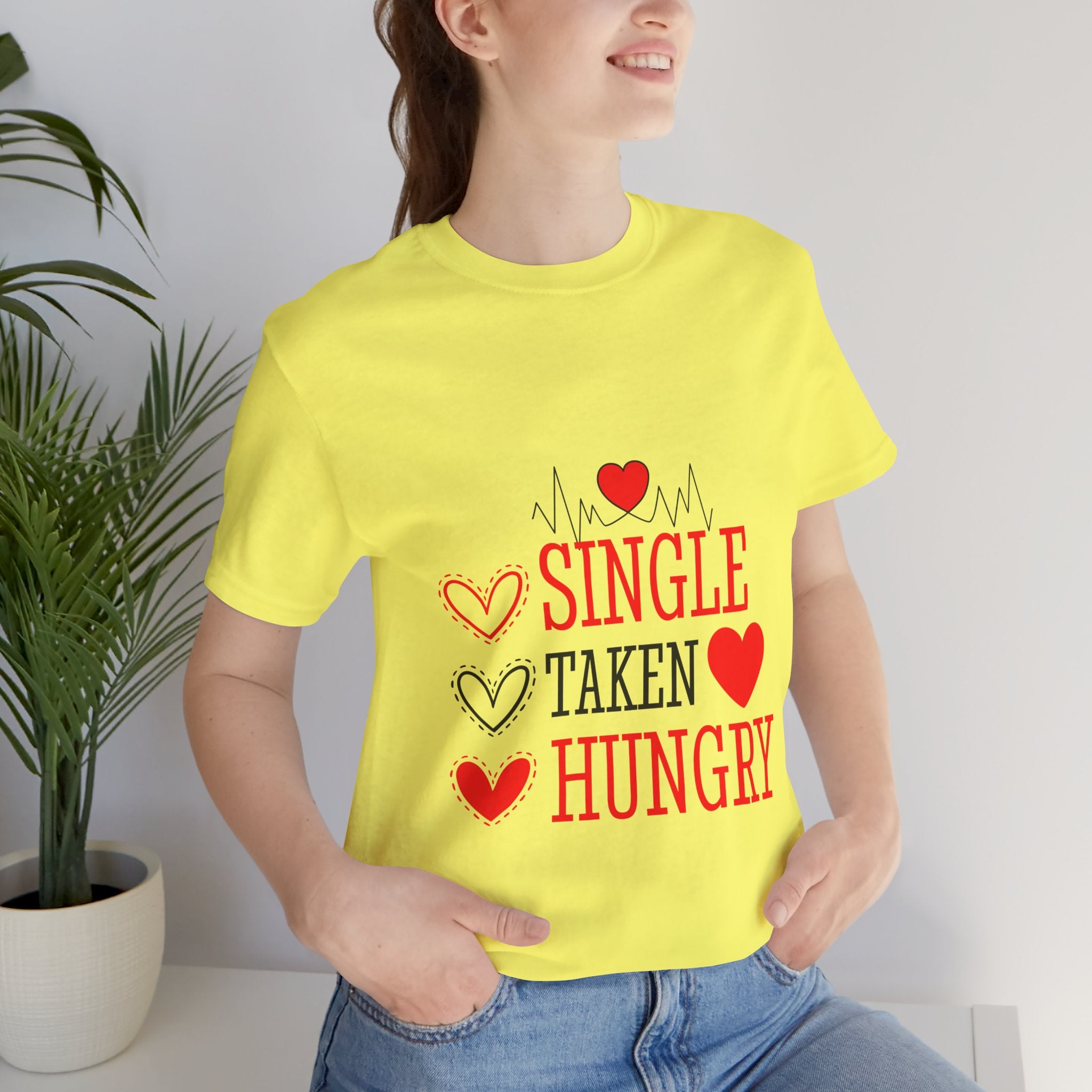 Single Taken Hungry T‑Shirt — Funny Valentine’s Day Graphic Tee