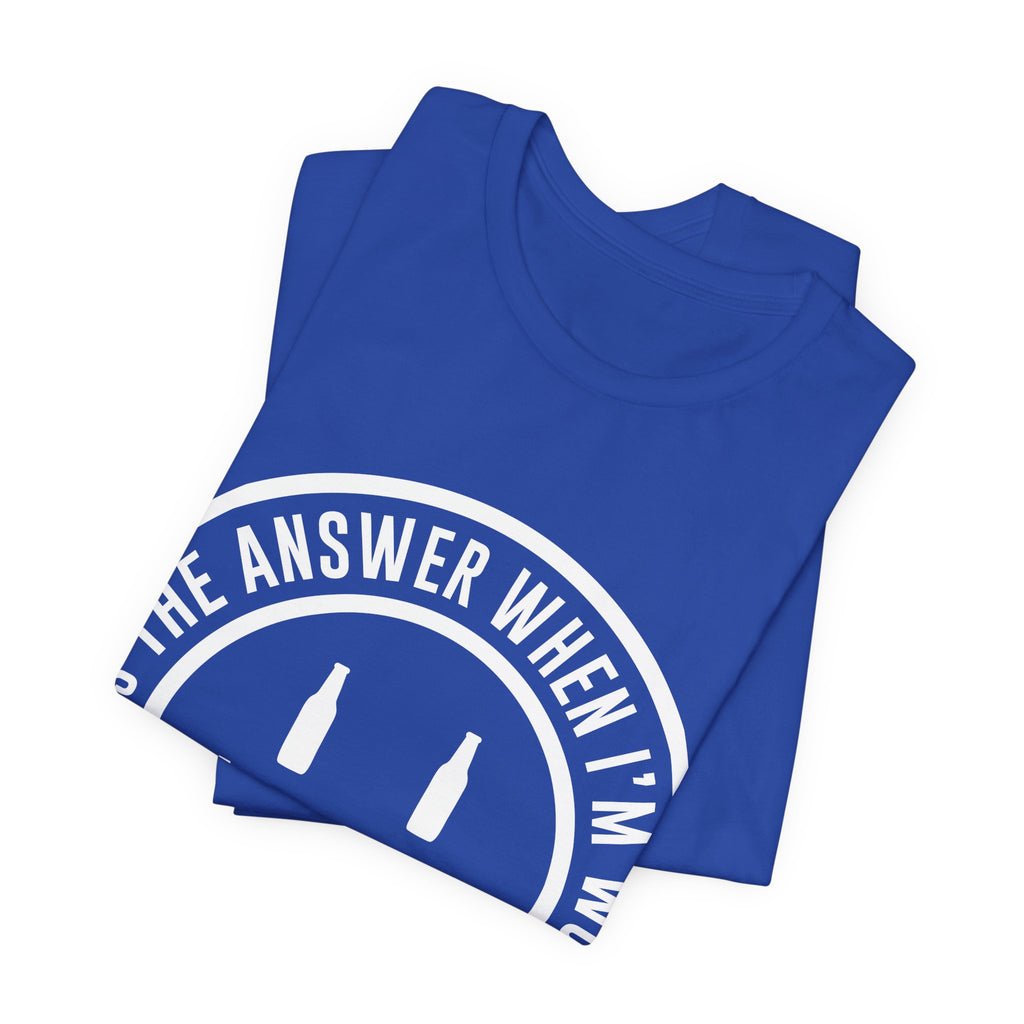 Beer Is The Answer T-Shirt — Funny Smiley Beer Graphic Tee