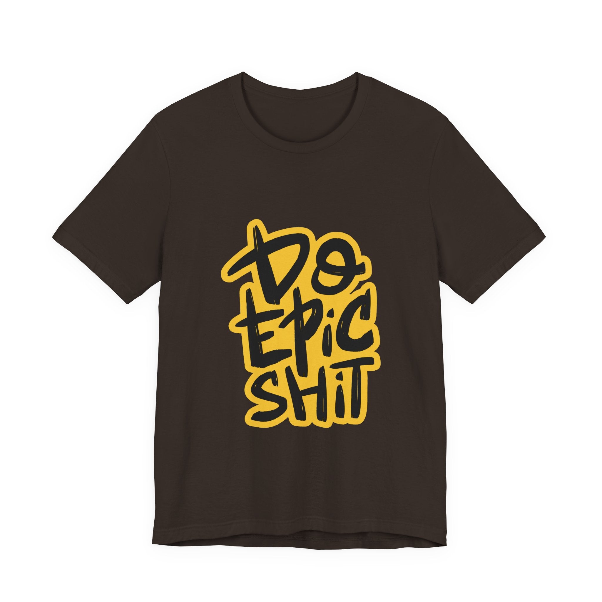 Do Epic Shit T-Shirt — Bold Handwritten Motivational Graphic Tee