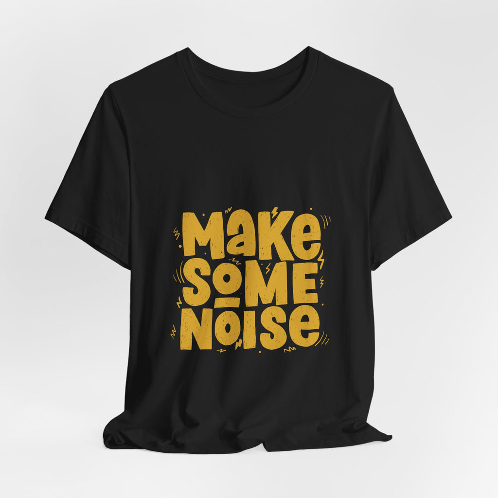 Make Some Noise T‑Shirt — Retro Bold Graphic Tee