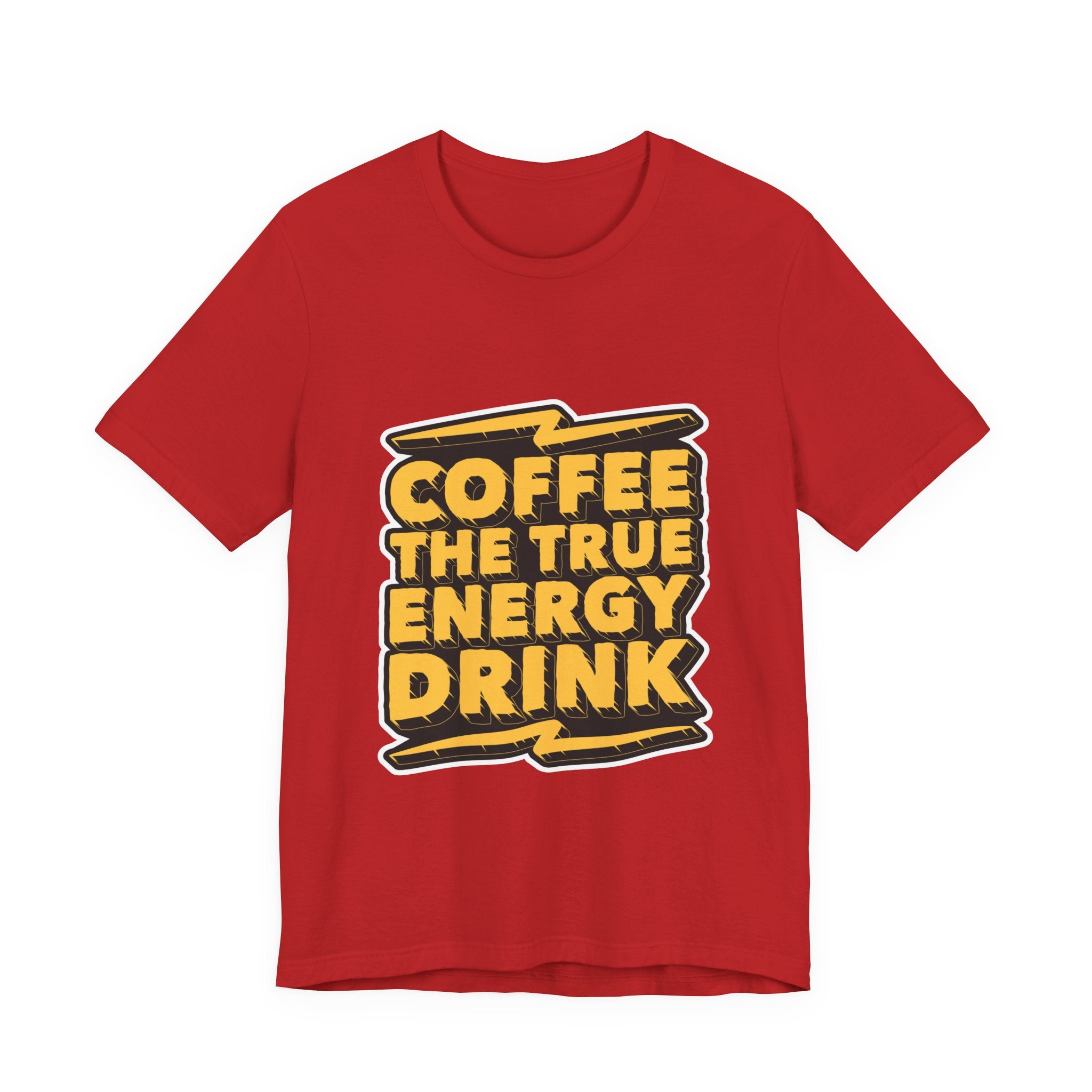 Coffee: The True Energy Drink T‑Shirt — Funny Coffee Lover Tee