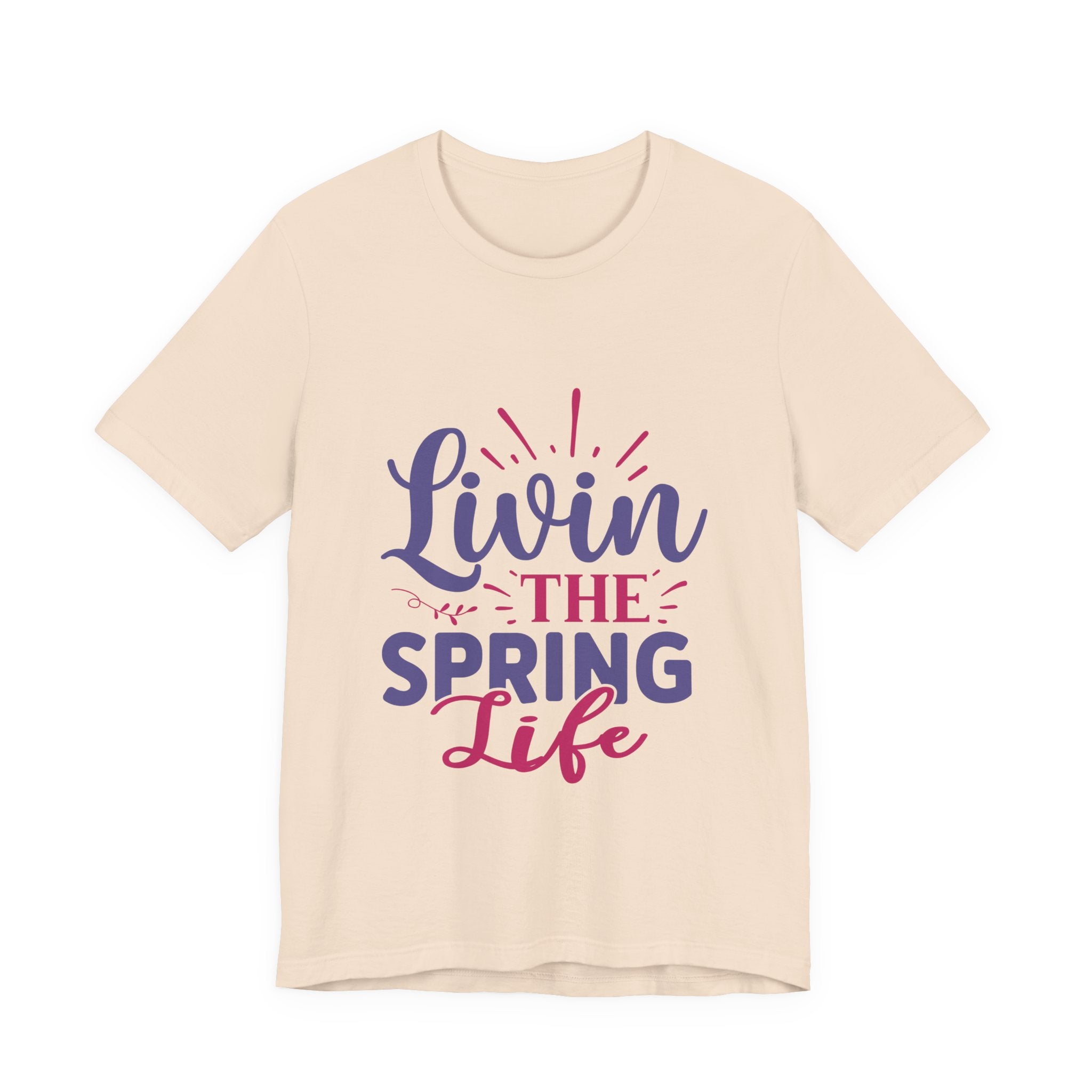 Livin' the Spring Life T‑Shirt