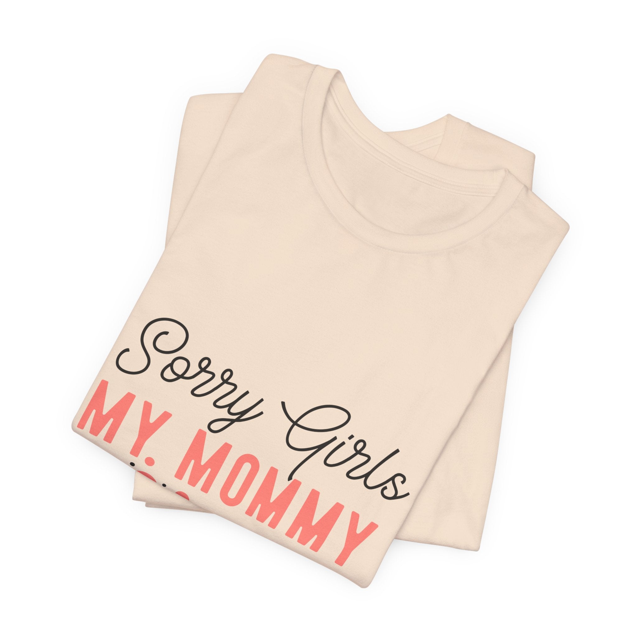 Sorry Girls My Mommy Is My Valentine Kids Tee