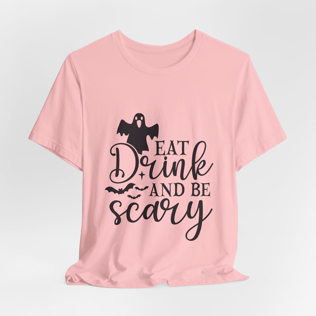 Eat, Drink and Be Scary Halloween T-Shirt