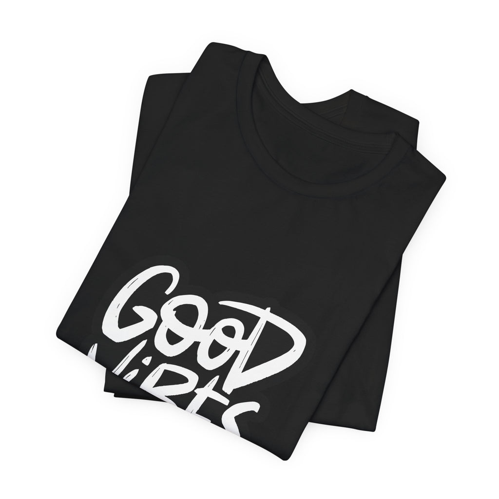 Good Vibes Only T-Shirt — Handlettered Positive Message Tee