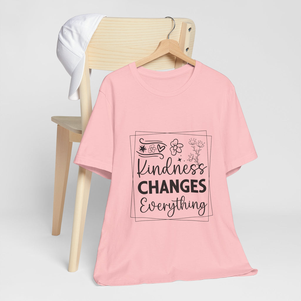 Kindness Changes Everything T‑Shirt — Inspirational Graphic Tee
