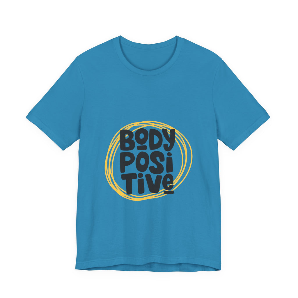 Body Positive Graphic Tee — Empowering Self-Love T-Shirt