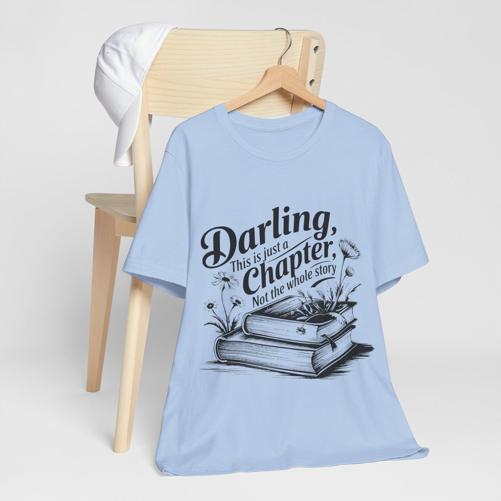 Darling This Is Just A Chapter Book Tee