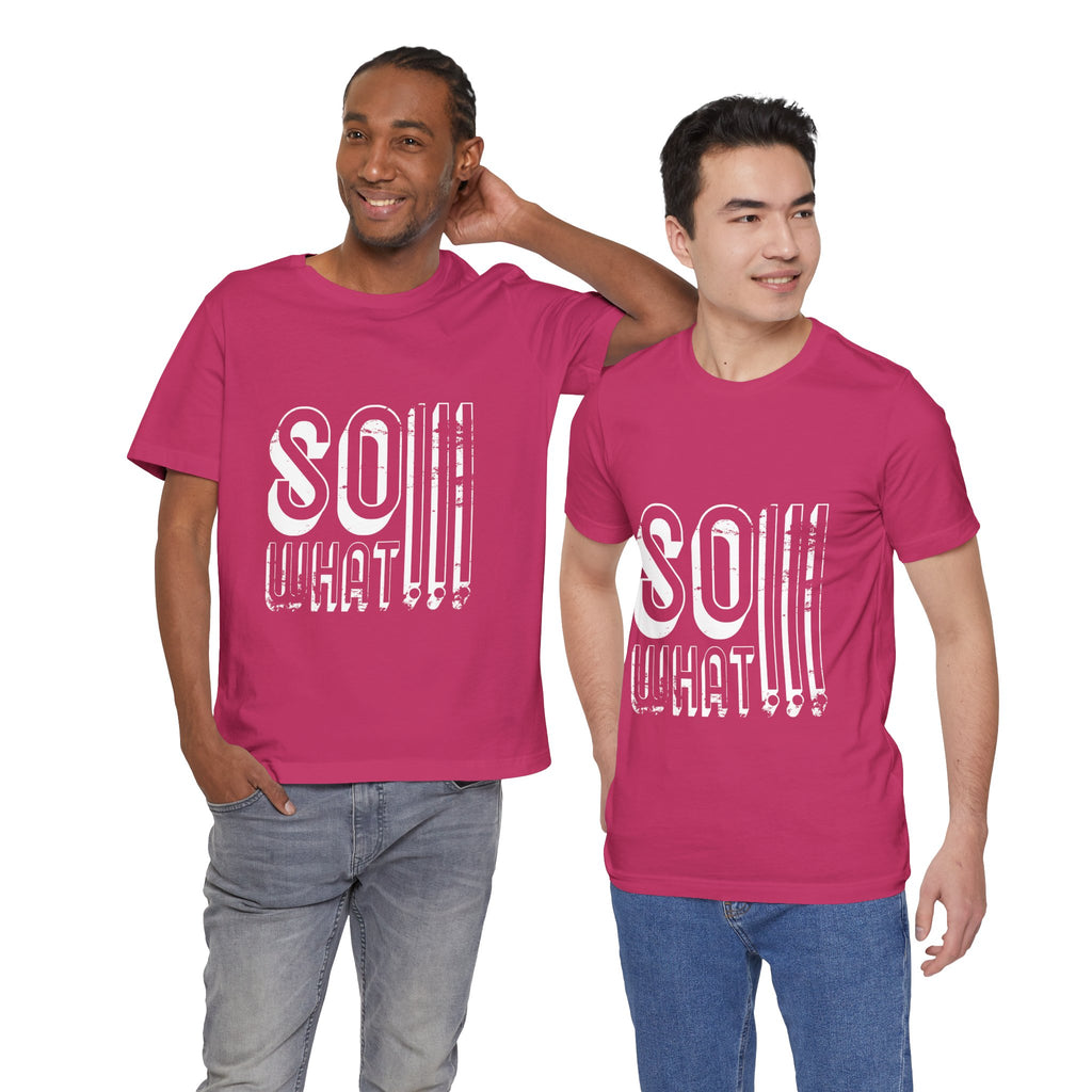 So What Tee — Bold Retro Graphic T-Shirt