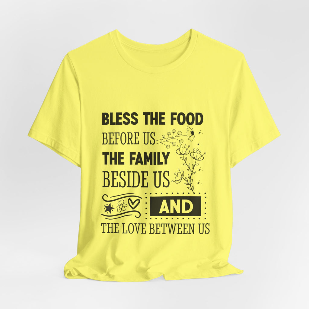 Bless the Food Family Tee — "Bless the food before us, the family beside us, and the love between us"